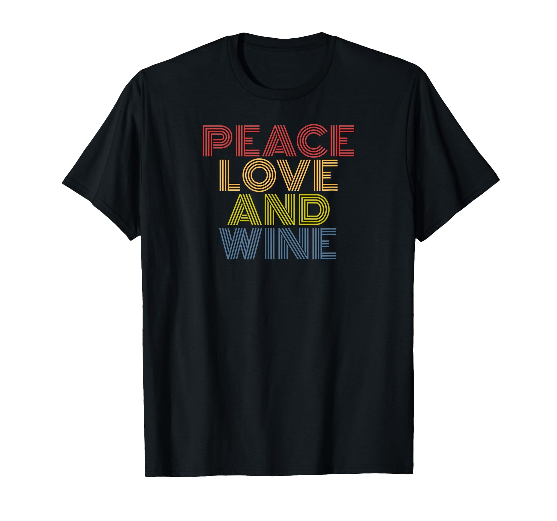 Peace Love And Wine Typography T-Shirt - Novelty Apparel Unisex - T-Shirt, Sweatshirt, Hoodie