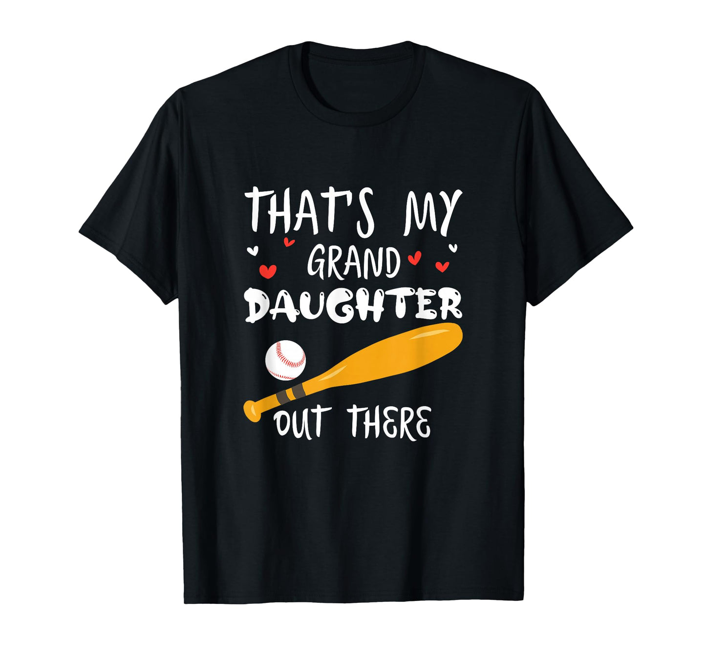 Thats My Granddaughter Out There T-Shirt - Trendy Graphic for Adults - T-Shirt, Sweatshirt, Hoodie