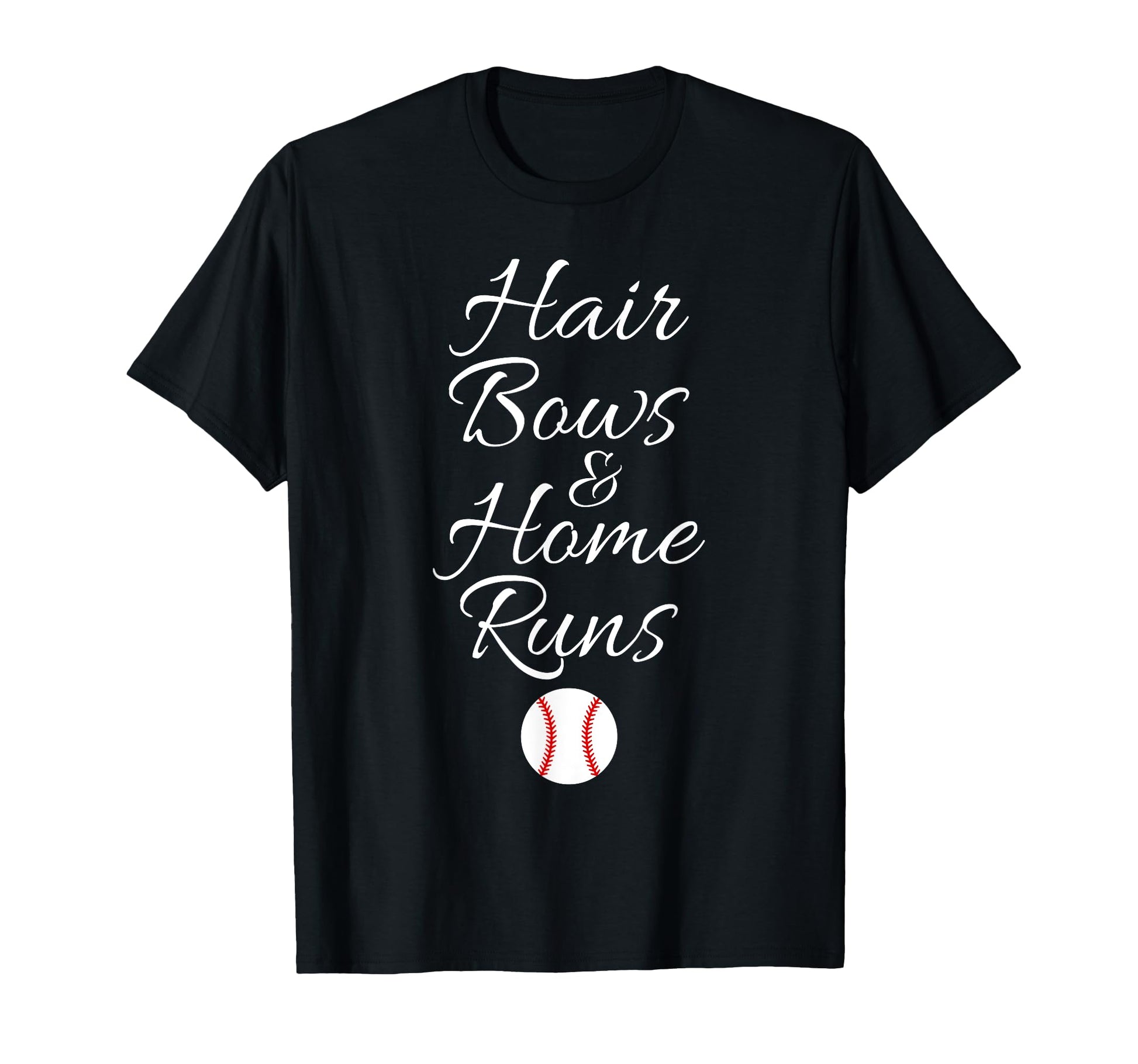 Hair Bows Home Runs Softball Player Funny T-Shirt - Streetwear Style Unisex - T-Shirt, Sweatshirt, Hoodie