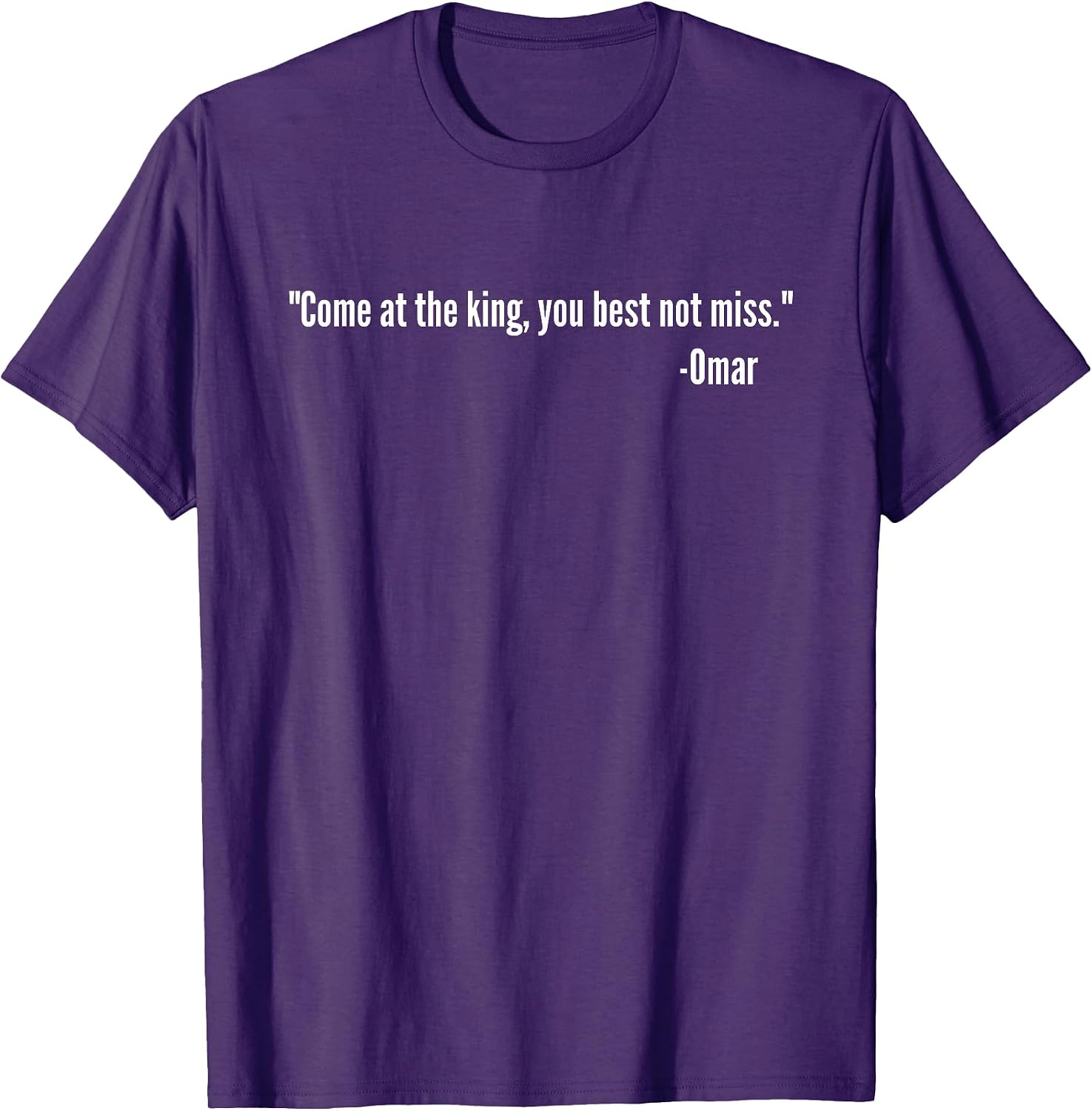 You Come At The King Emerson Wire Tribute Quote - Adult & Kids T-Shirts, Sweatshirts & Hoodies apparel design preview 1