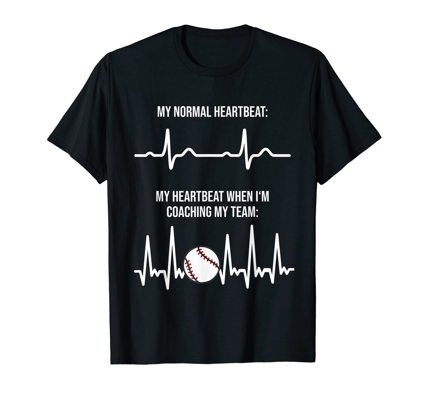 Baseball Coach Heartbeat Pun Heart T-Shirt - Fun Novelty Design Unisex - T-Shirt, Sweatshirt, Hoodie