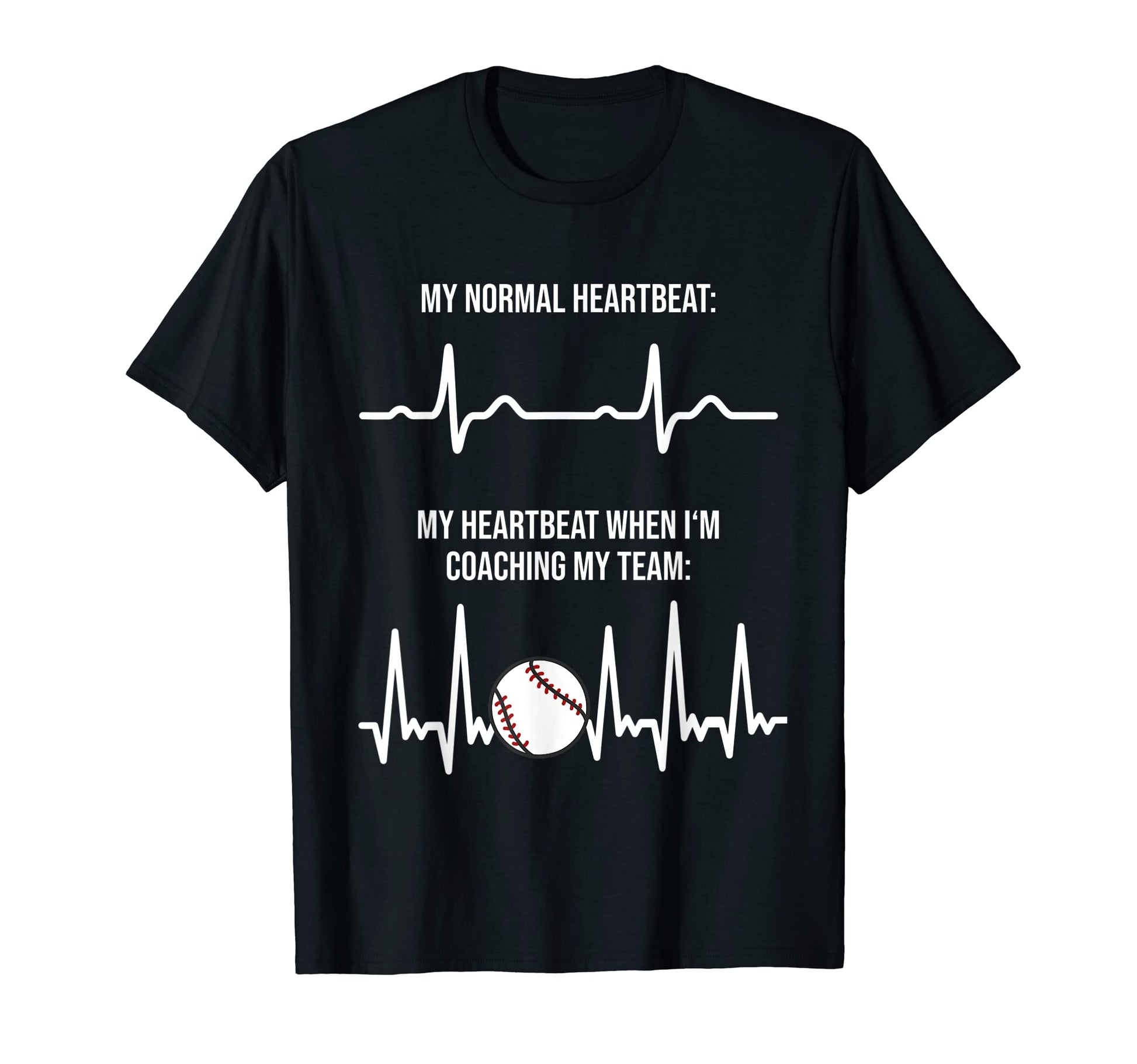 Baseball Coach Heartbeat Pun Heart T-Shirt - Fun Novelty Design Unisex - T-Shirt, Sweatshirt, Hoodie