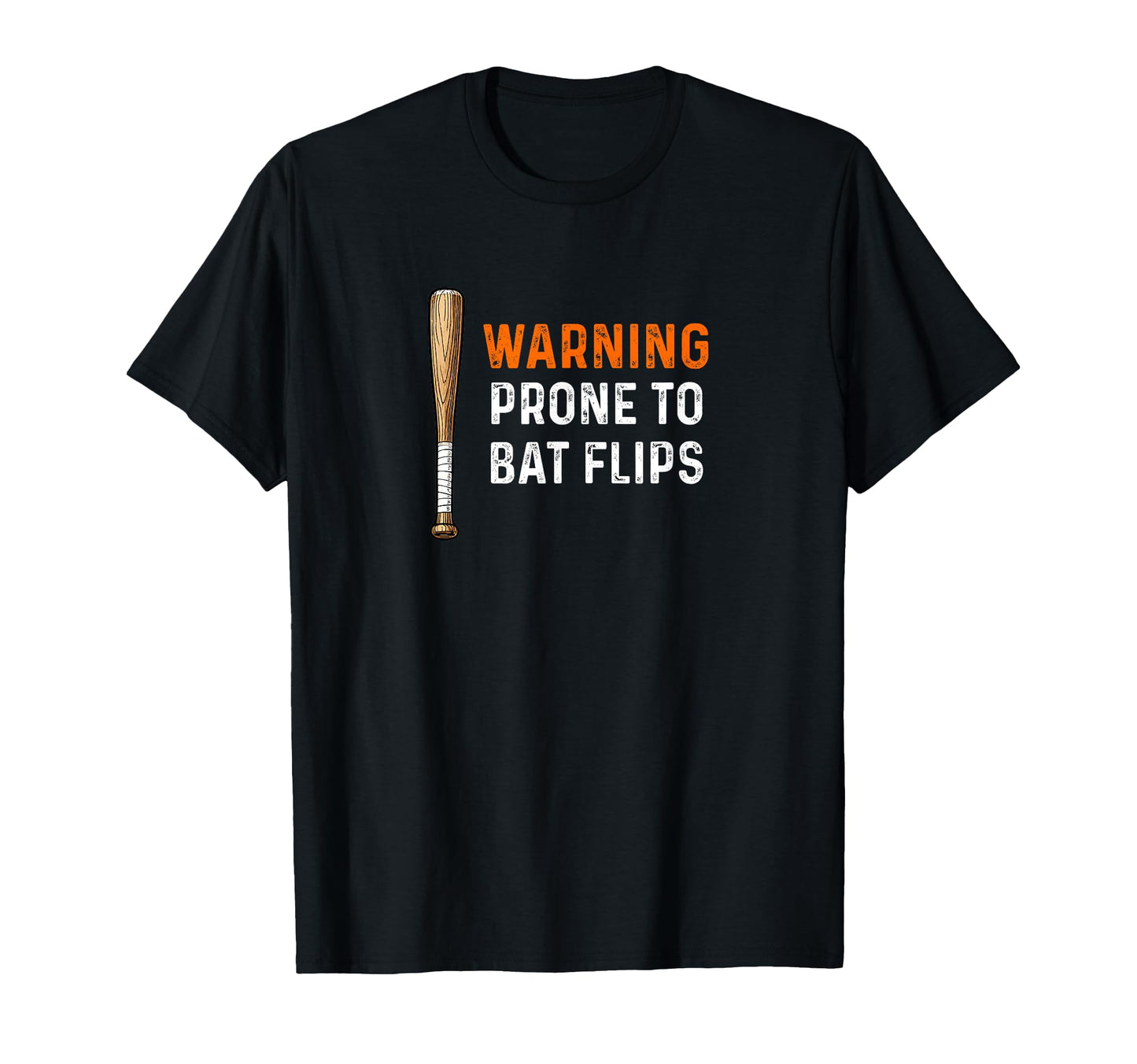 Warning Prone To Bat Flips Baseball T-Shirt - Unique Graphic for Adults - T-Shirt, Sweatshirt, Hoodie