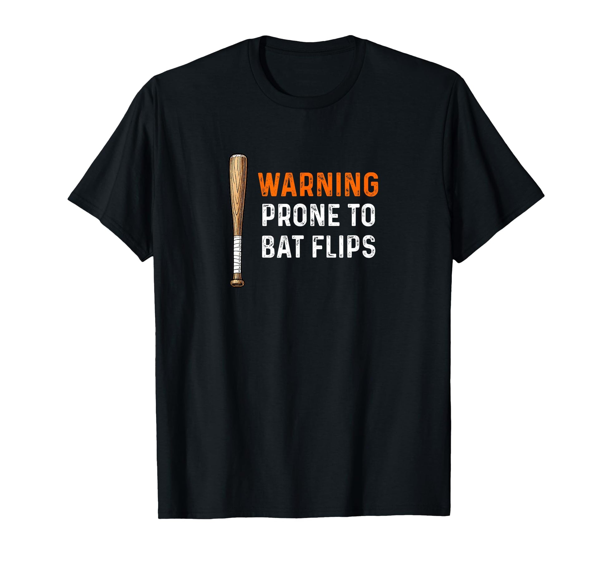 Warning Prone To Bat Flips Baseball T-Shirt - Unique Graphic for Adults - T-Shirt, Sweatshirt, Hoodie
