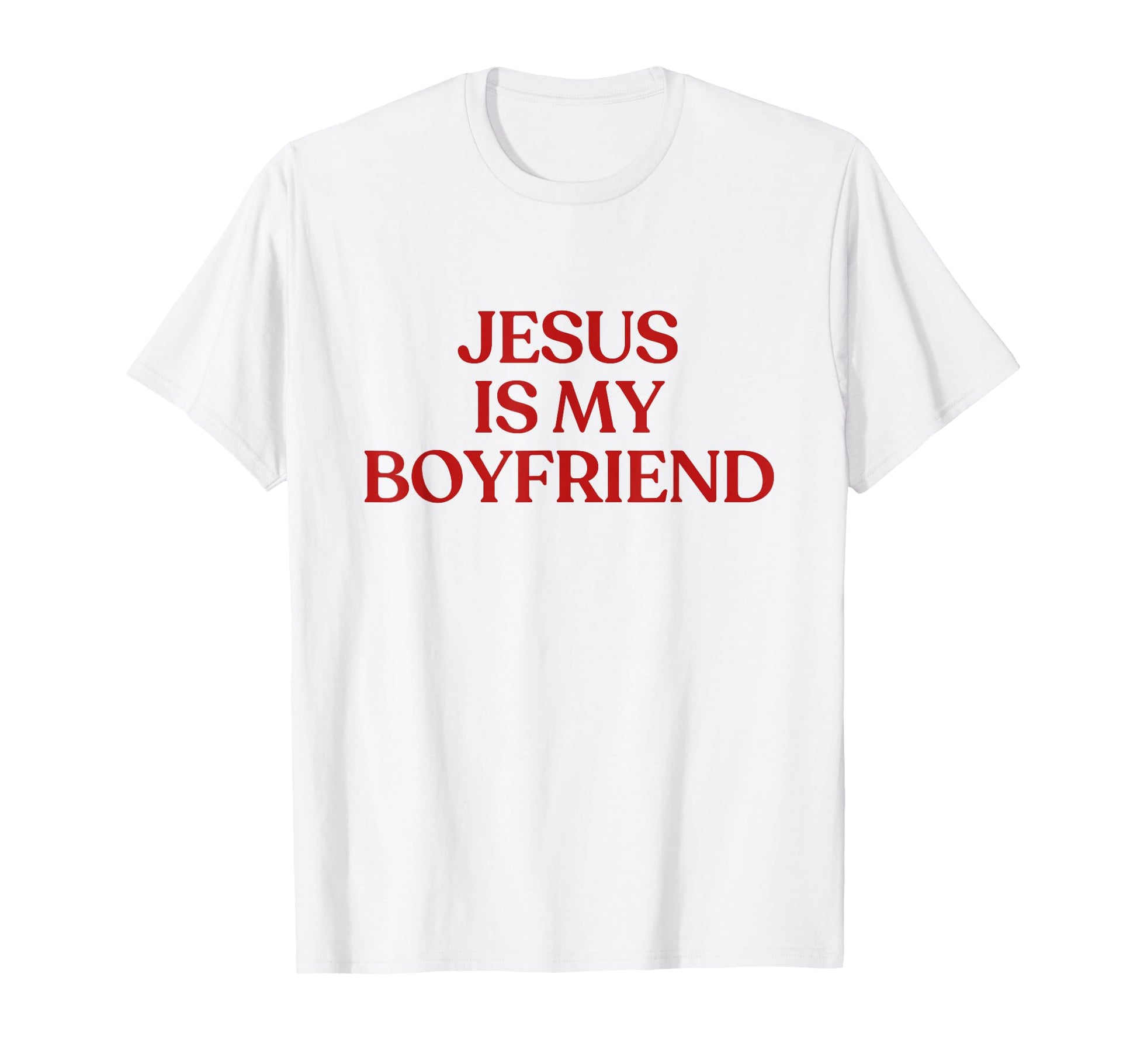 Jesus Is My Boyfriend Y2K Aesthetic T-Shirt - Novelty Apparel for Adults - T-Shirt, Sweatshirt, Hoodie