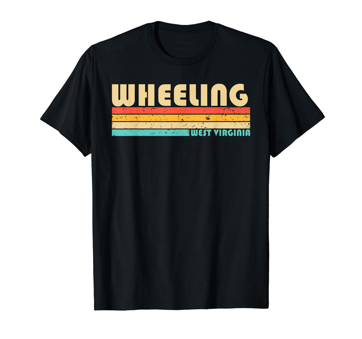 Wheeling Wv West Virginia Funny T-Shirt - Fun Novelty Design Men Women - T-Shirt, Sweatshirt, Hoodie