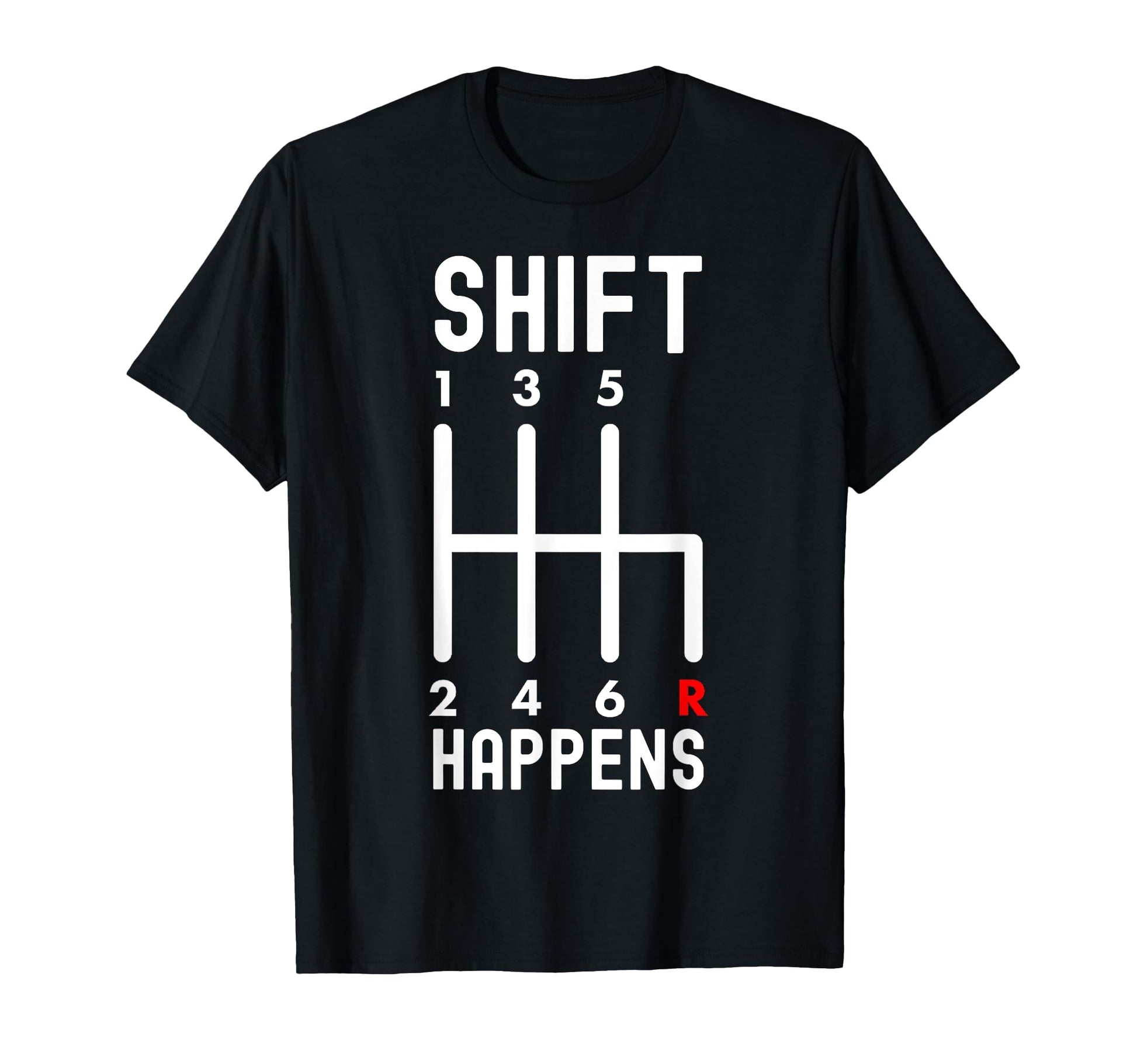 Shift Happens Funny Car Lovers T-Shirt - Aesthetic Graphic Unisex - T-Shirt, Sweatshirt, Hoodie