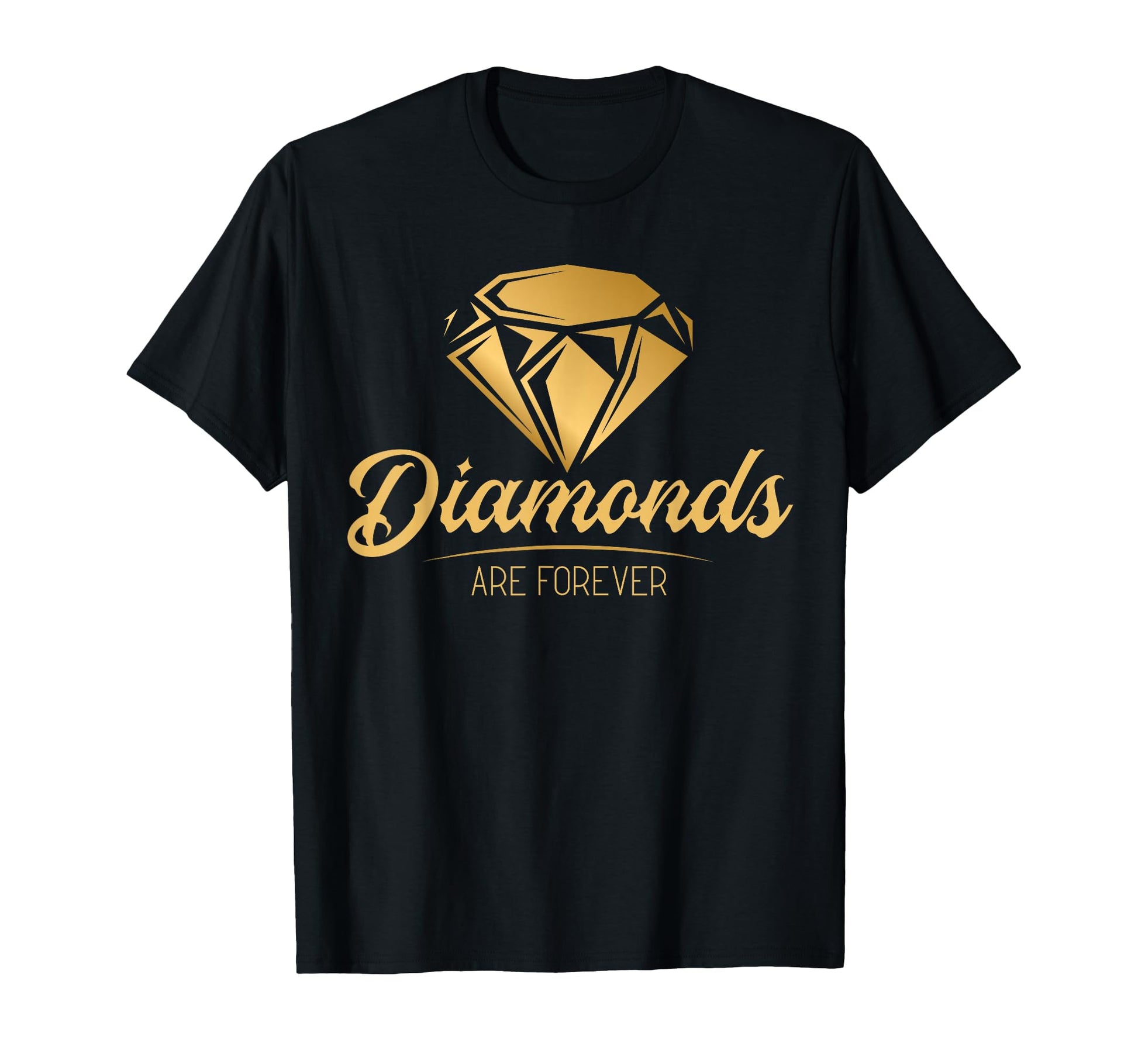 Diamonds Are Forever Precious T-Shirt - Fun Novelty Design for Adults - T-Shirt, Sweatshirt, Hoodie