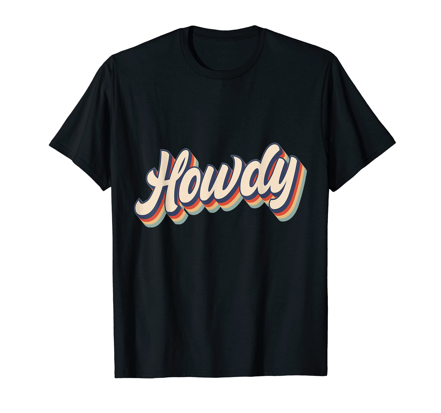 Howdy Rodeo Western Country Southern T-Shirt - Streetwear Style for Adults - T-Shirt, Sweatshirt, Hoodie