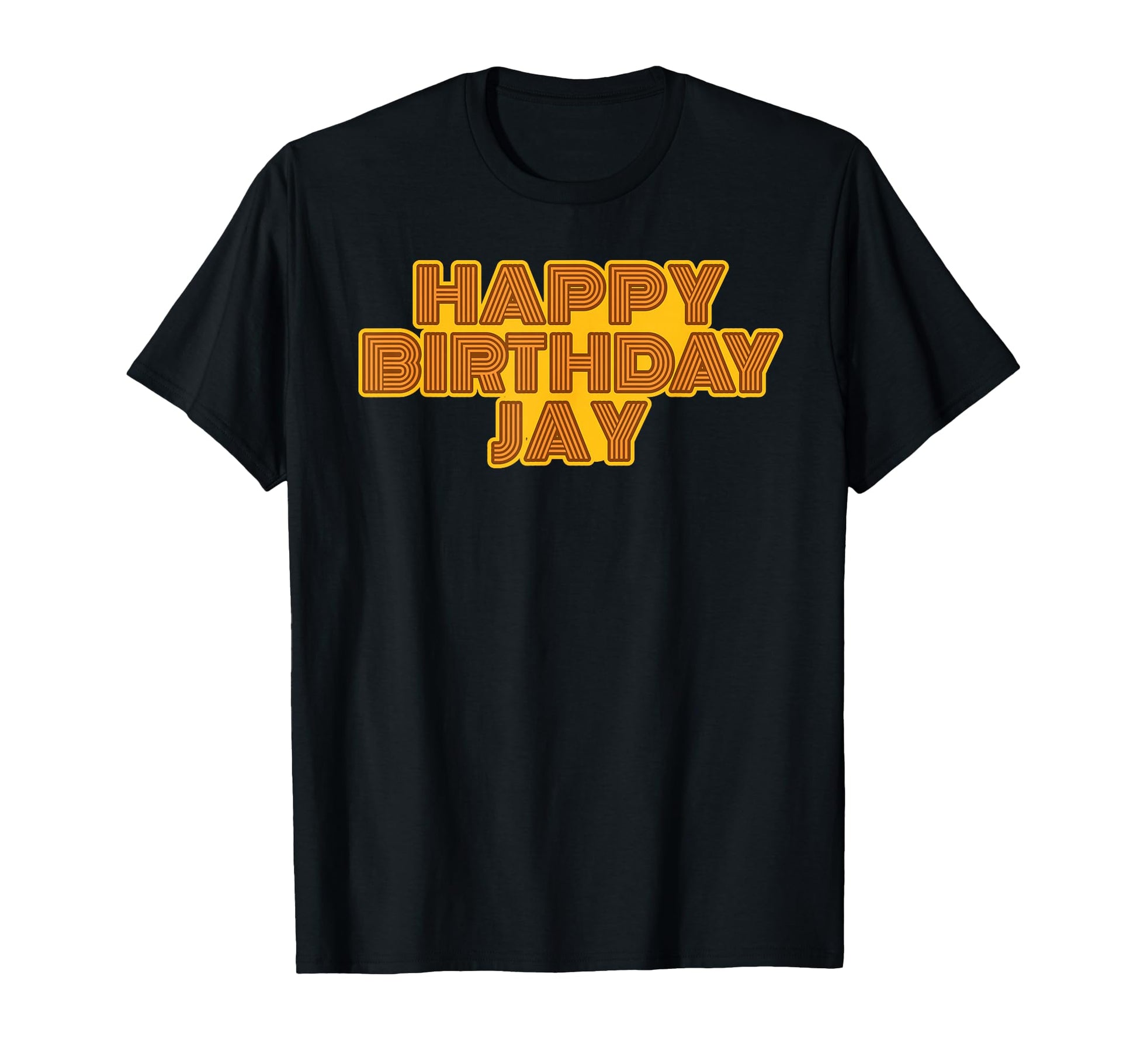 Happy Birthday Jay Personalized Name T-Shirt - Unique Graphic Unisex - T-Shirt, Sweatshirt, Hoodie
