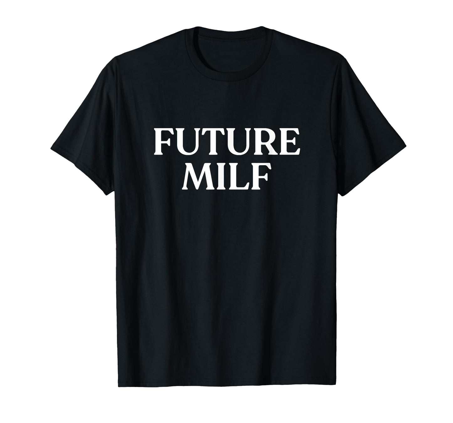 Future Milf Y2K Aesthetic Trendy T-Shirt - Graphic Print for Adults - T-Shirt, Sweatshirt, Hoodie