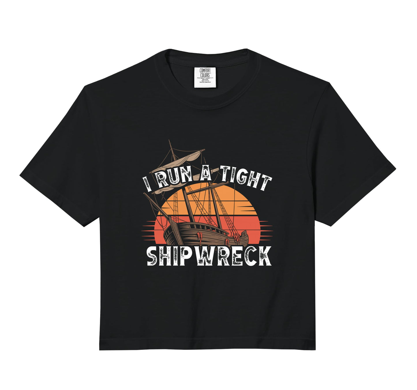 I Run Tight Shipwreck Homeschool T-Shirt - Aesthetic Graphic Unisex - T-Shirt, Sweatshirt, Hoodie
