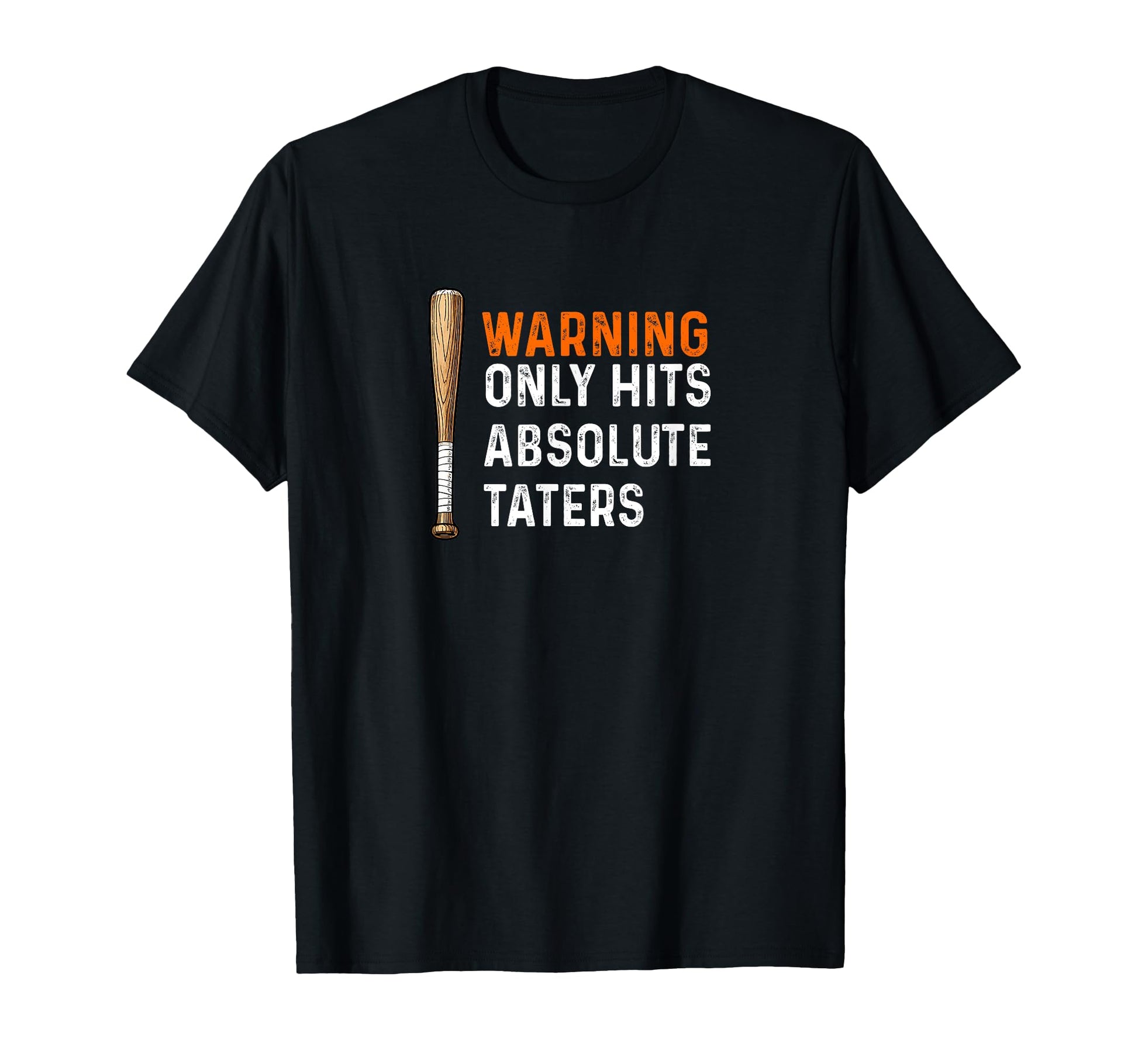 Warning Only Hits Taters Baseball T-Shirt - Casual Everyday Wear Men Women - T-Shirt, Sweatshirt, Hoodie
