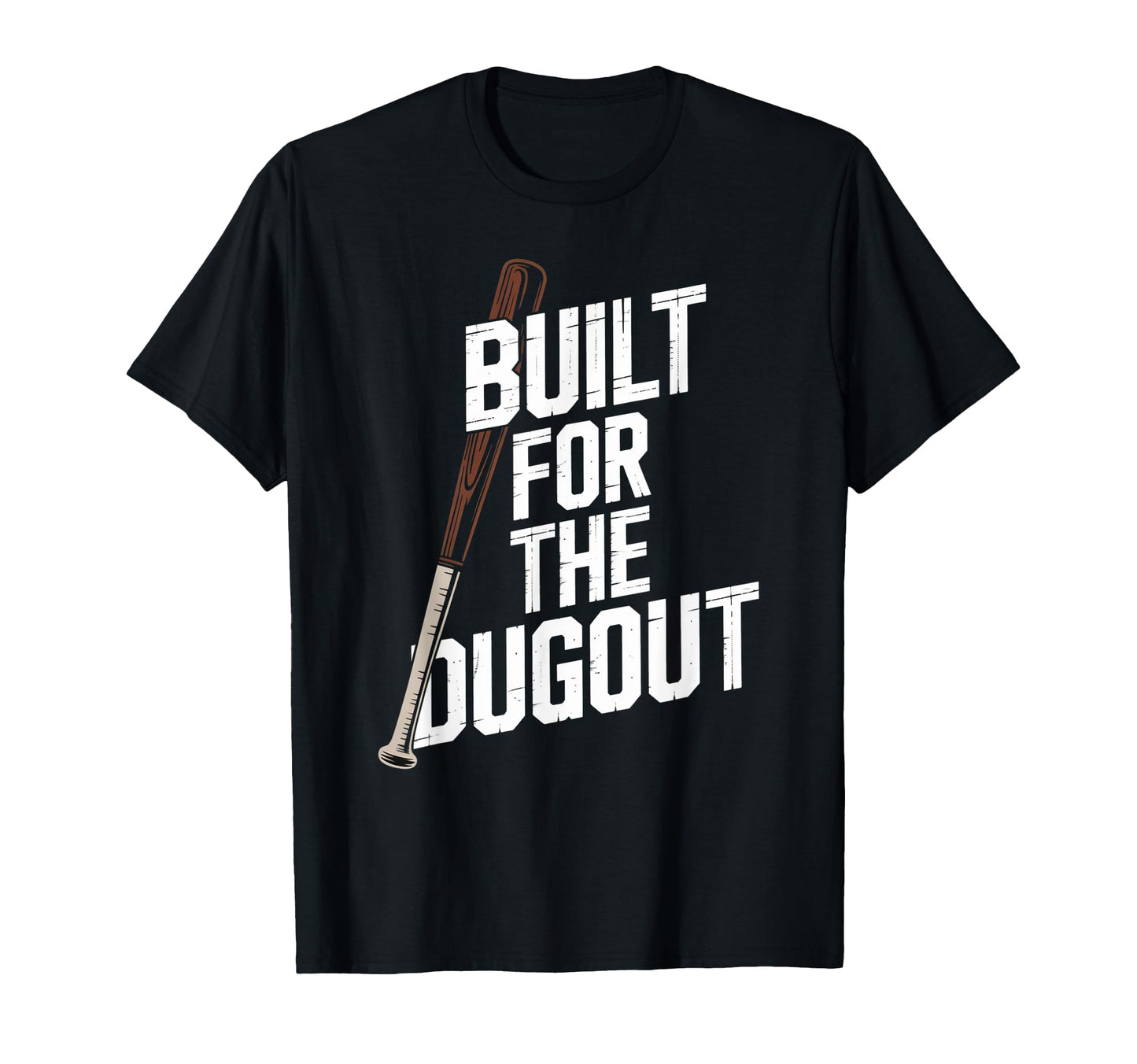 Built Dugout Baseball Bat Batter T-Shirt - Unique Graphic for Adults - T-Shirt, Sweatshirt, Hoodie
