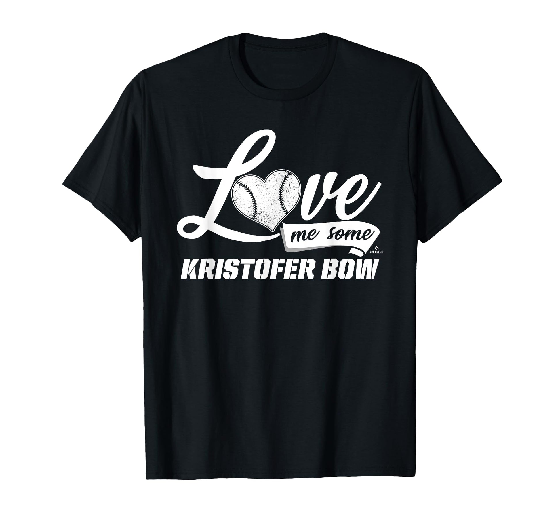 Love Me Some Kristofer Bow Prospect T-Shirt - Custom Art Print Unisex - T-Shirt, Sweatshirt, Hoodie