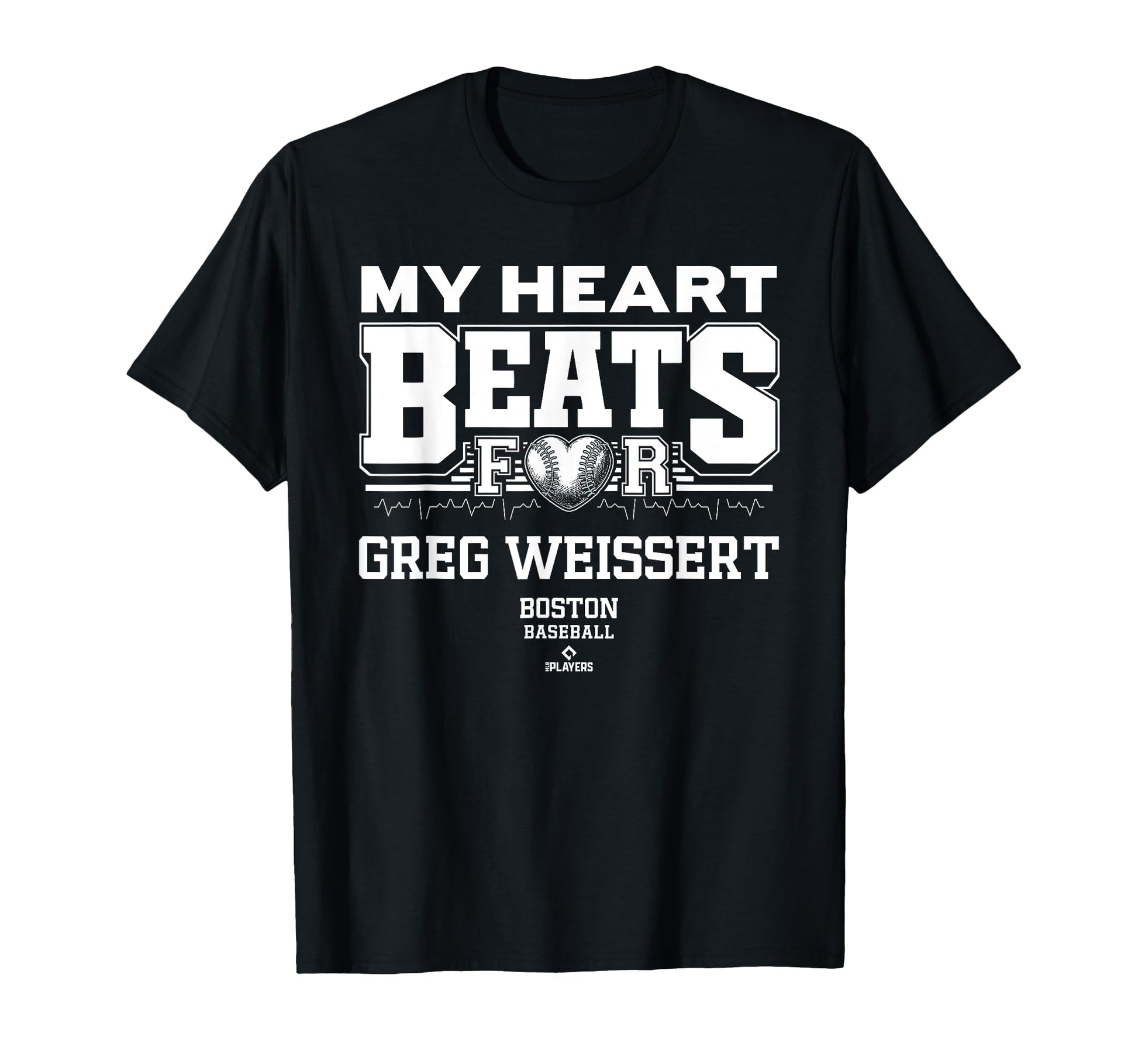 My Heart Beats Greg Weissert Boston T-Shirt - Unique Graphic Men Women - T-Shirt, Sweatshirt, Hoodie