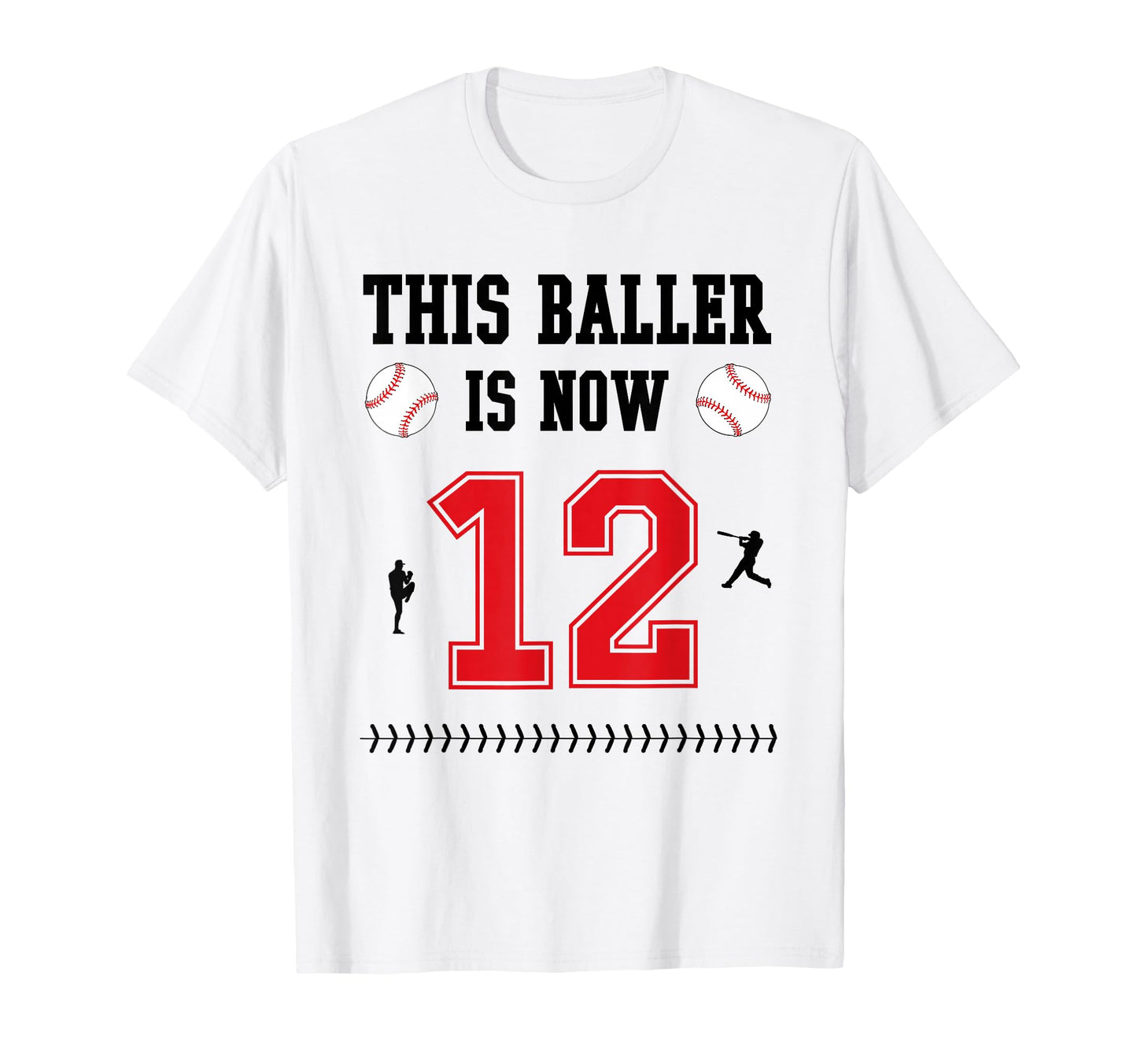 This Baller Is Now 12 Years Old Baseball T-Shirt - Graphic Print Unisex - T-Shirt, Sweatshirt, Hoodie