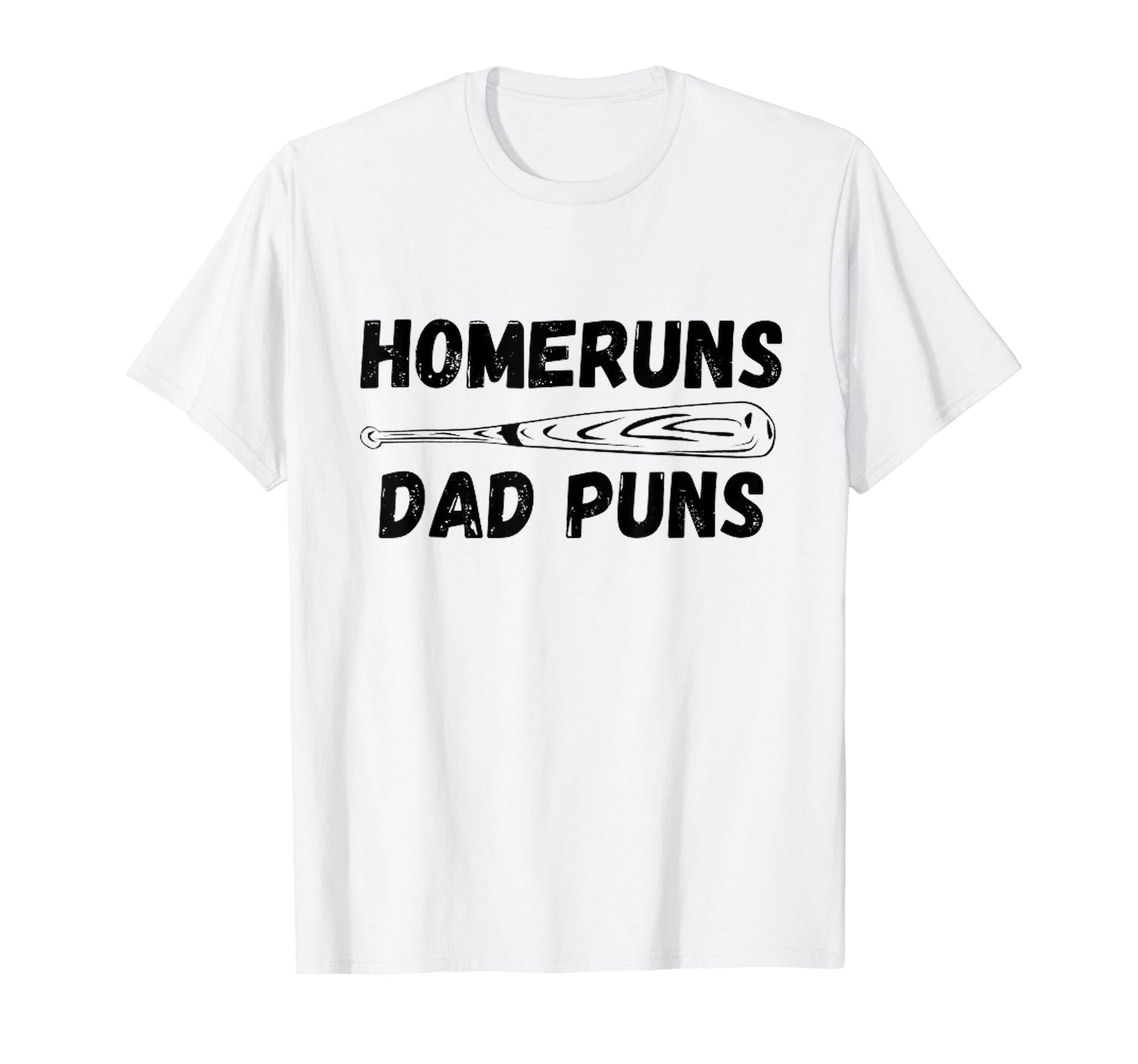 Homeruns Dad Puns T-Shirt - Graphic Print Unisex - T-Shirt, Sweatshirt, Hoodie