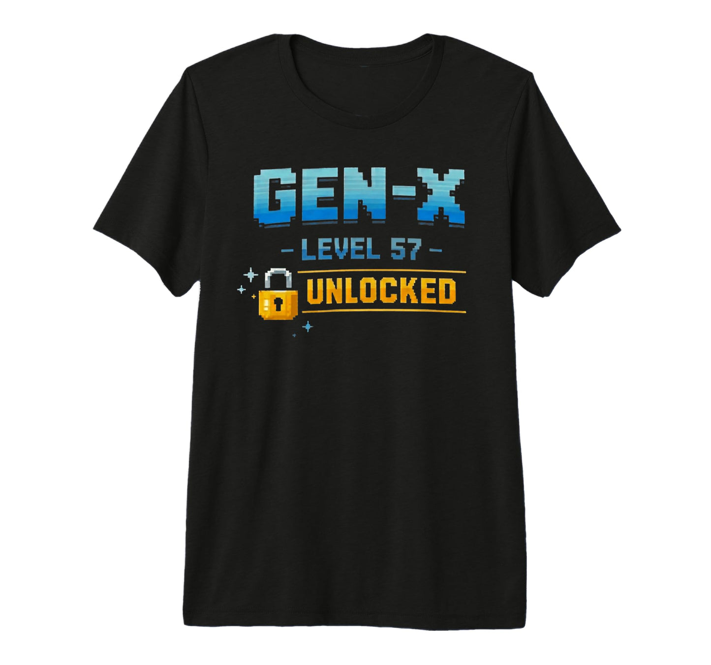 Gen X Level 57 Unlocked Gamer T-Shirt - Fun Novelty Design Men Women - T-Shirt, Sweatshirt, Hoodie