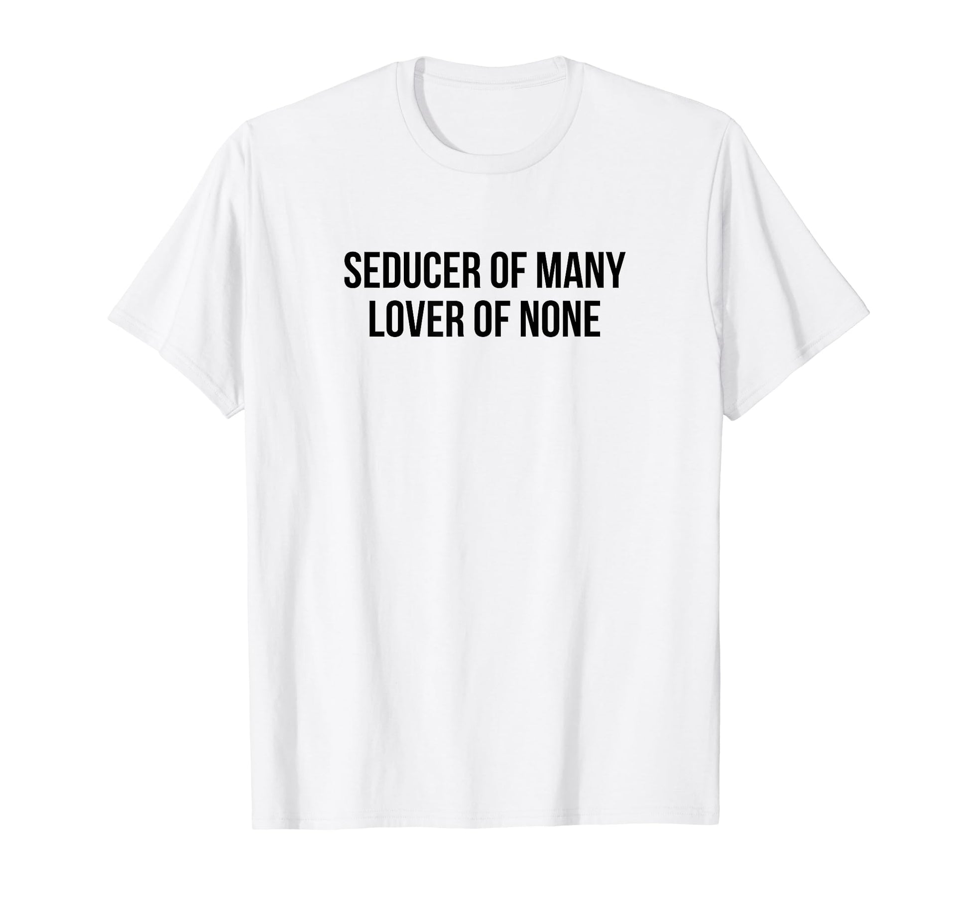 Seducer Many Lover None Y2K Aesthetic T-Shirt - Custom Art Print Men Women - T-Shirt, Sweatshirt, Hoodie