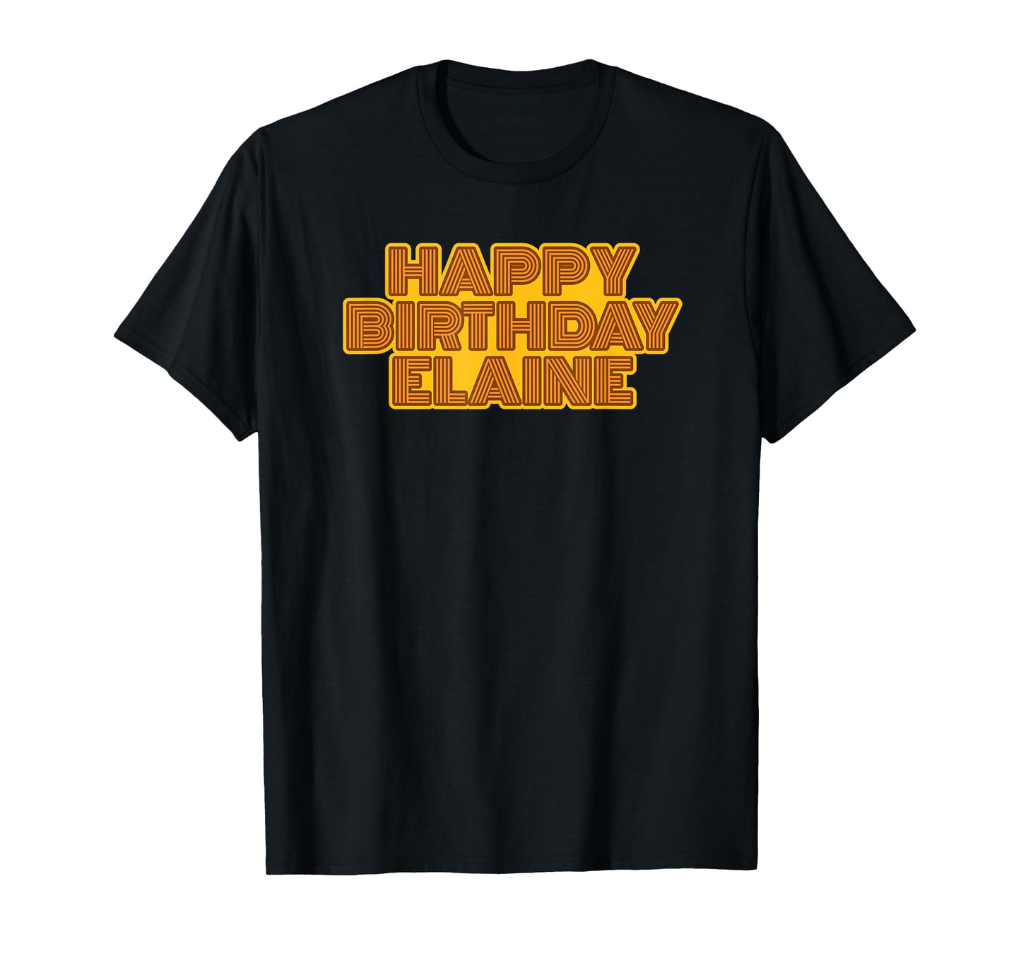 Happy Birthday Elaine Personalized Name T-Shirt - Streetwear Style Unisex - T-Shirt, Sweatshirt, Hoodie