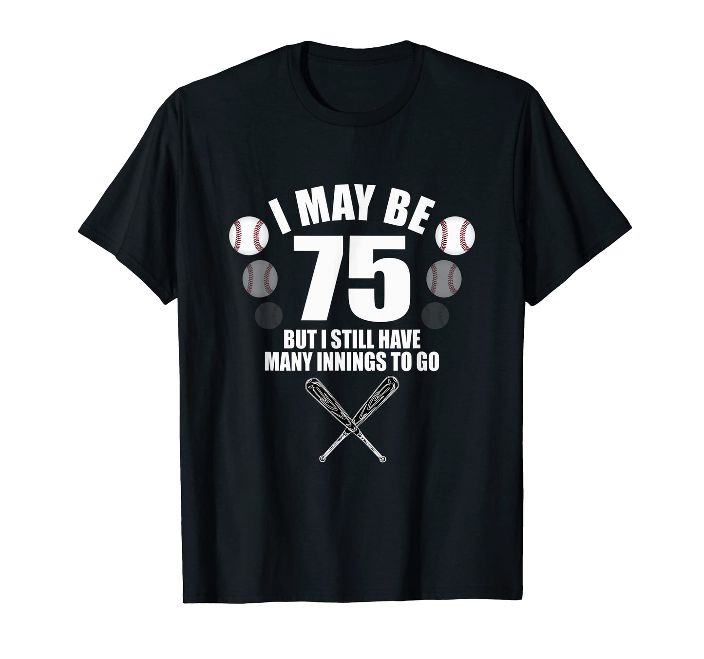 Funny 75Th Birthday Baseball Fan 75 T-Shirt - Aesthetic Graphic for Adults - T-Shirt, Sweatshirt, Hoodie