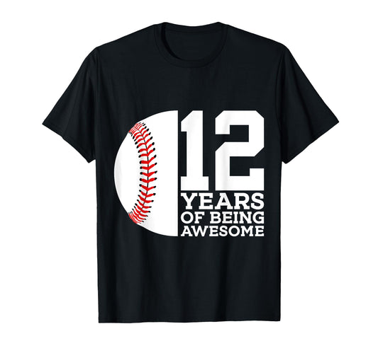 12 Years Being Awesome Baseball 12Th T-Shirt - Fun Novelty Design Unisex - T-Shirt, Sweatshirt, Hoodie