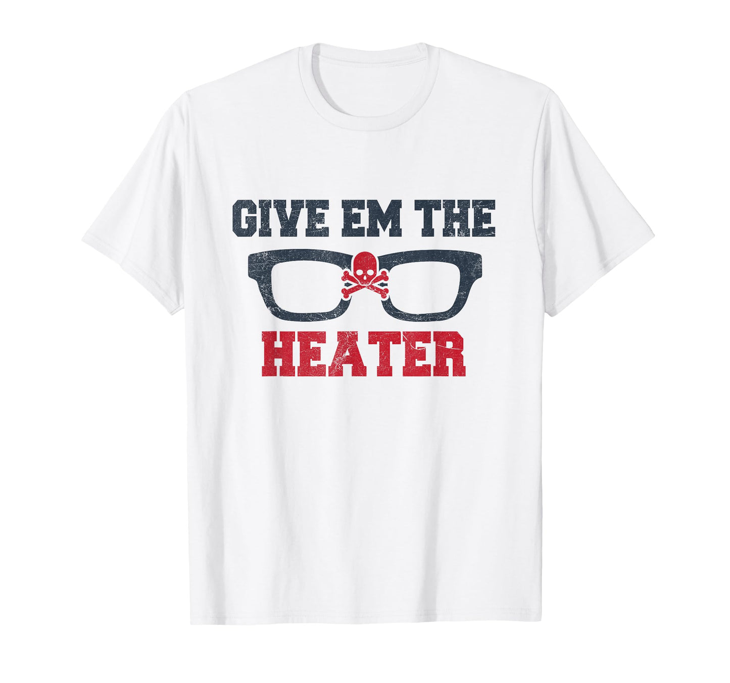 Give Em Heater Baseball Pitch Pitcher T-Shirt - Trendy Graphic Unisex - T-Shirt, Sweatshirt, Hoodie