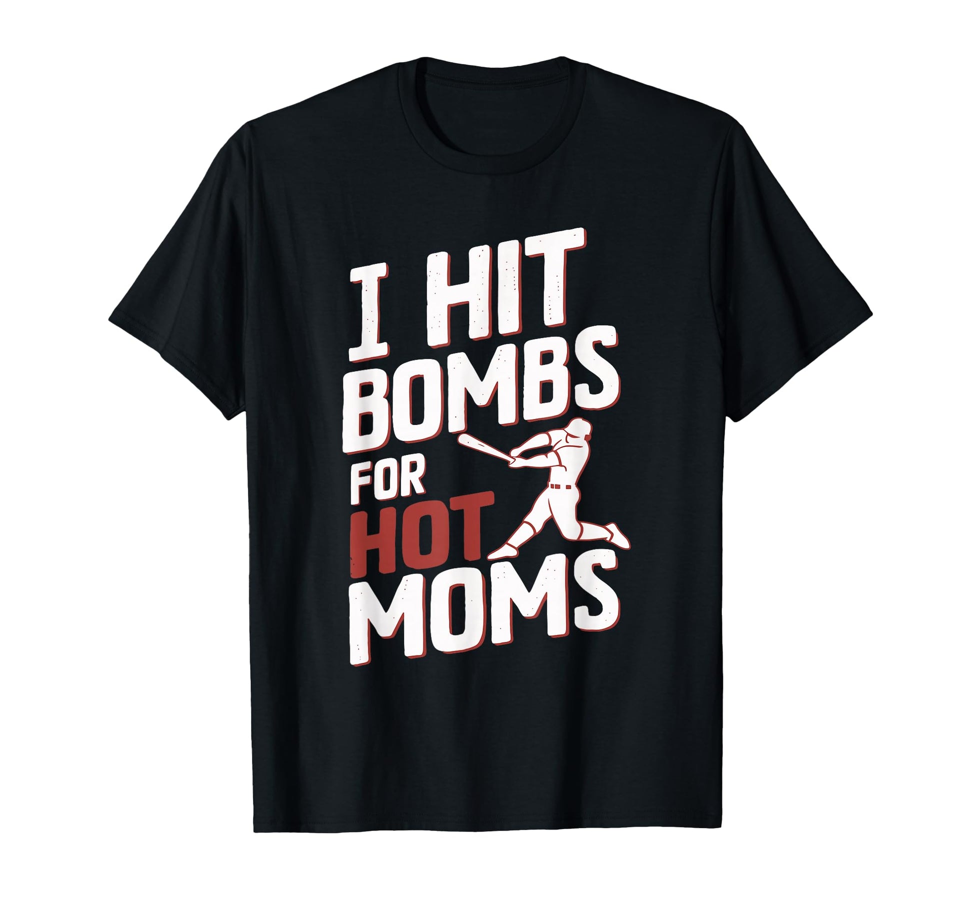 I Hit Bombs Hot Moms Baseball T-Shirt - Unique Graphic Unisex - T-Shirt, Sweatshirt, Hoodie