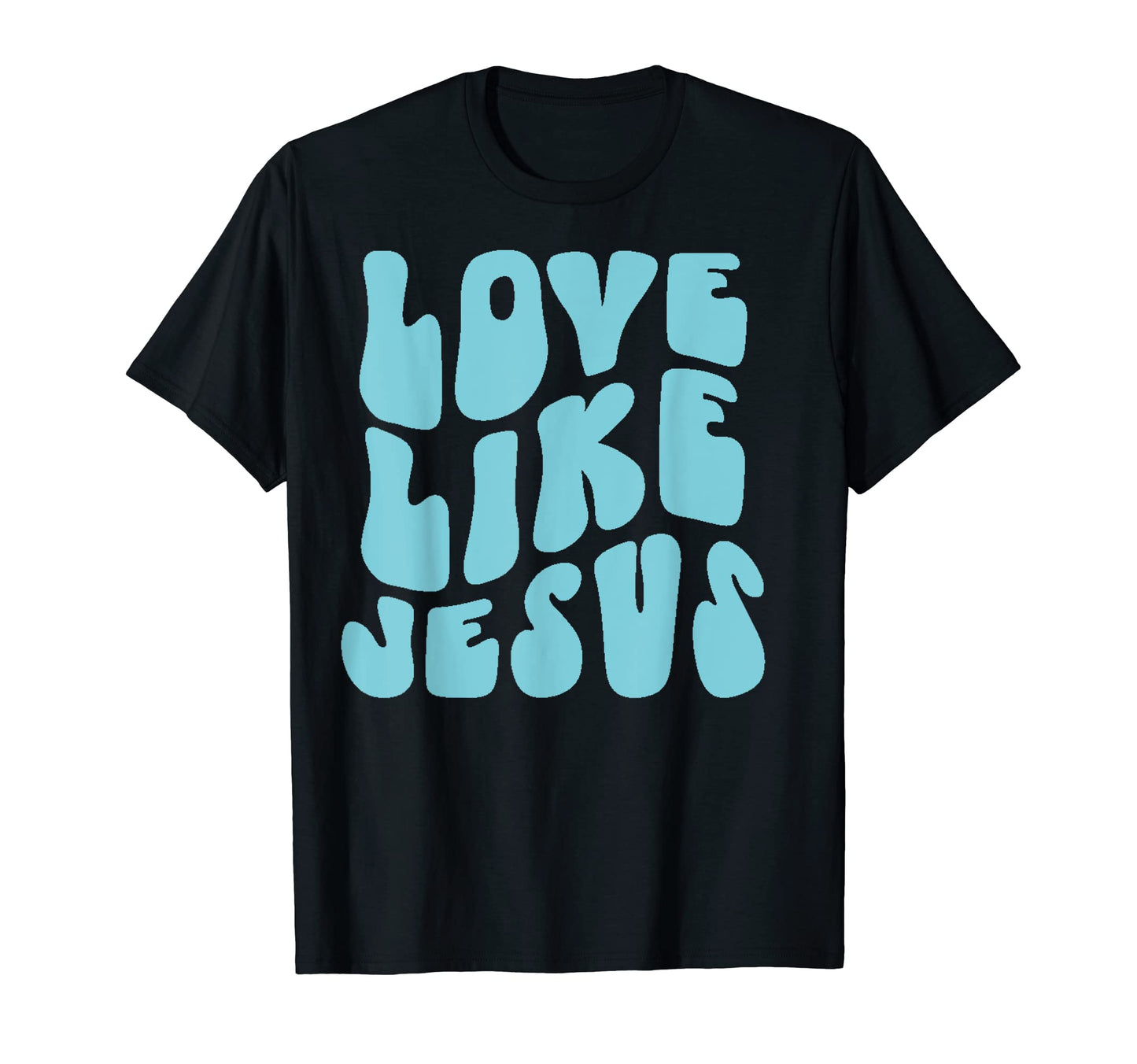 Love Like Jesus Christian Y2K Aesthetic T-Shirt - Unique Graphic Men Women - T-Shirt, Sweatshirt, Hoodie
