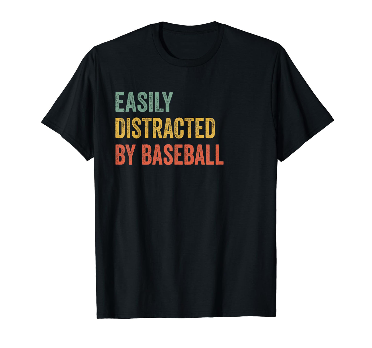 Easily Distracted Baseball Distressed T-Shirt - Graphic Print for Adults - T-Shirt, Sweatshirt, Hoodie