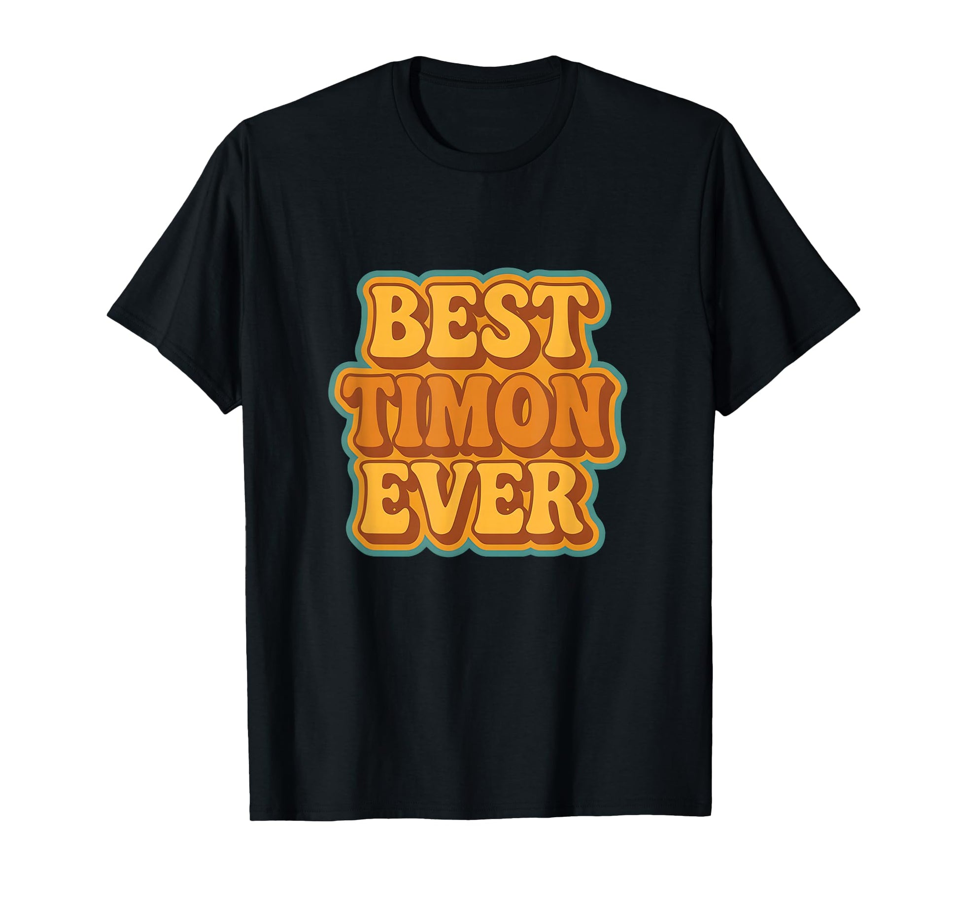 Best Timon Ever Funny T-Shirt - Streetwear Style Men Women - T-Shirt, Sweatshirt, Hoodie