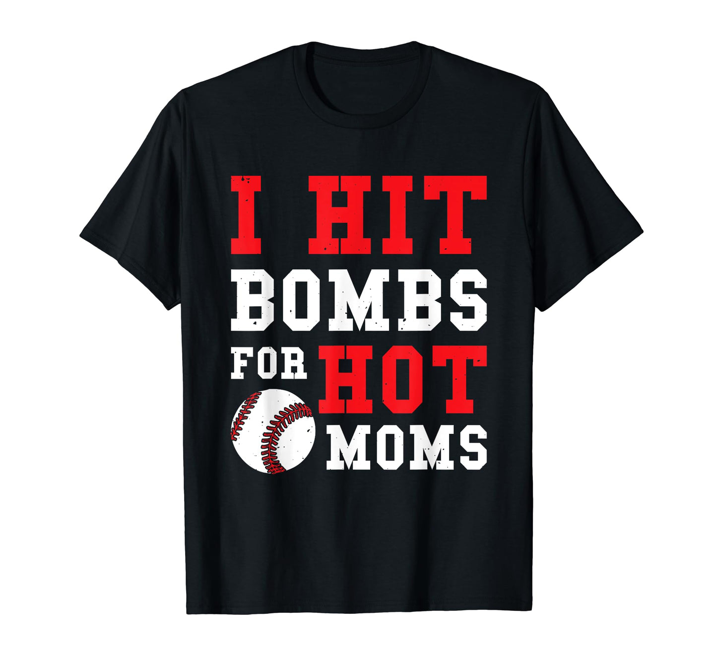 I Hit Bombs Hot Moms Baseball T-Shirt - Custom Art Print Men Women - T-Shirt, Sweatshirt, Hoodie