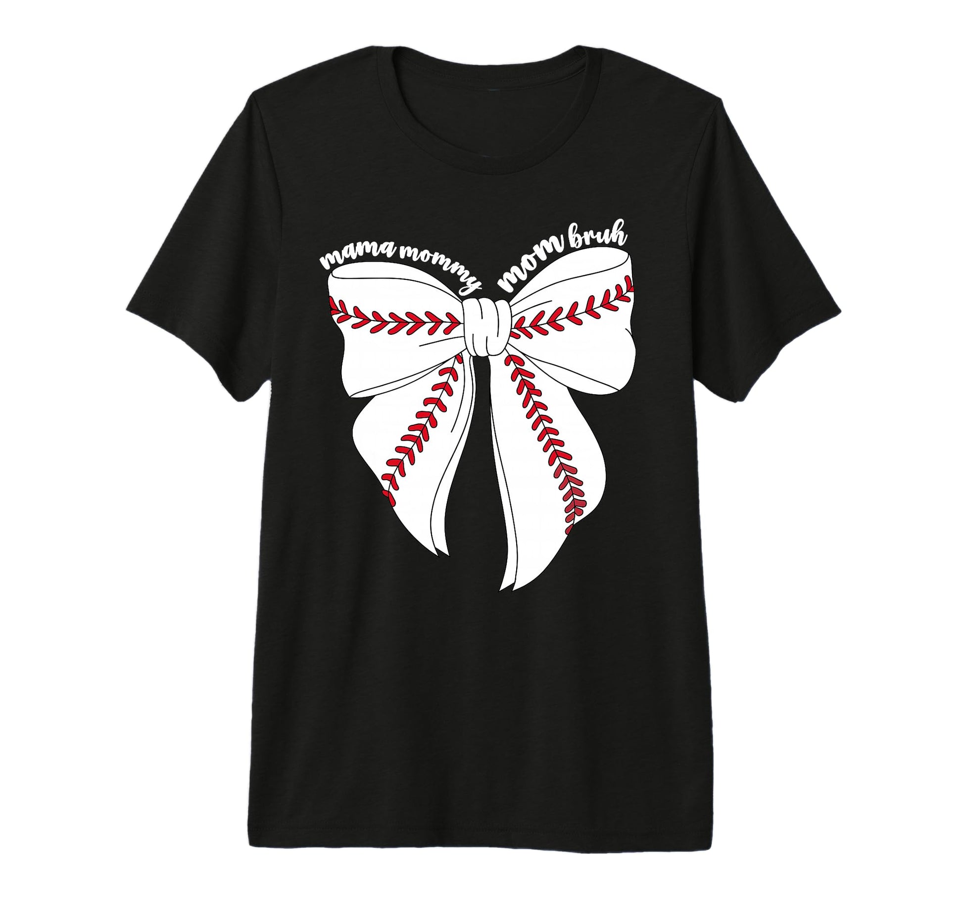 Mama Mommy Mom Bruh Baseball Coquette T-Shirt - Novelty Apparel Men Women - T-Shirt, Sweatshirt, Hoodie