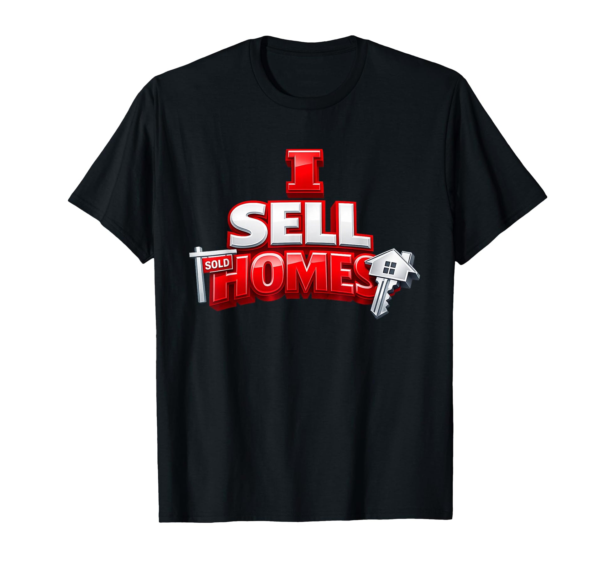 I Sell Homes Agent Gift Home Selling House T-Shirt - Unique Graphic Unisex - T-Shirt, Sweatshirt, Hoodie