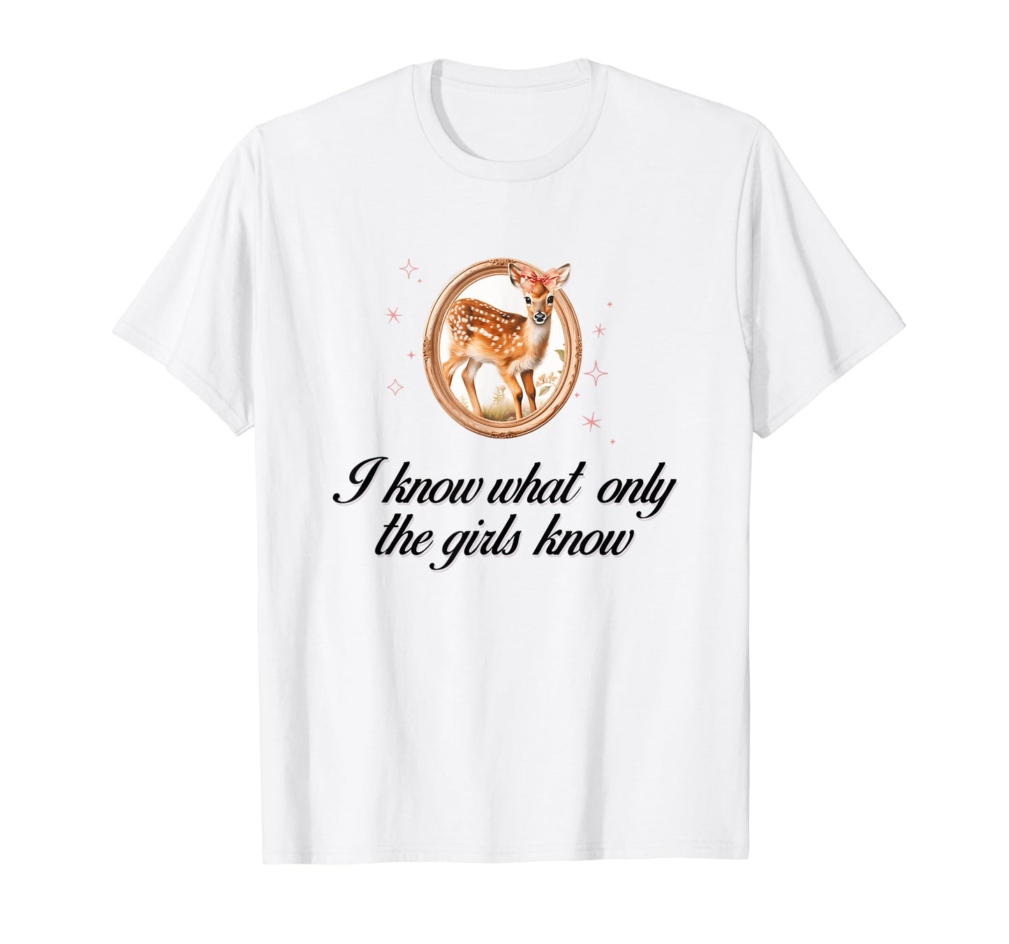 I Know What Only Deer Coquette Bow T-Shirt - Aesthetic Graphic Unisex - T-Shirt, Sweatshirt, Hoodie