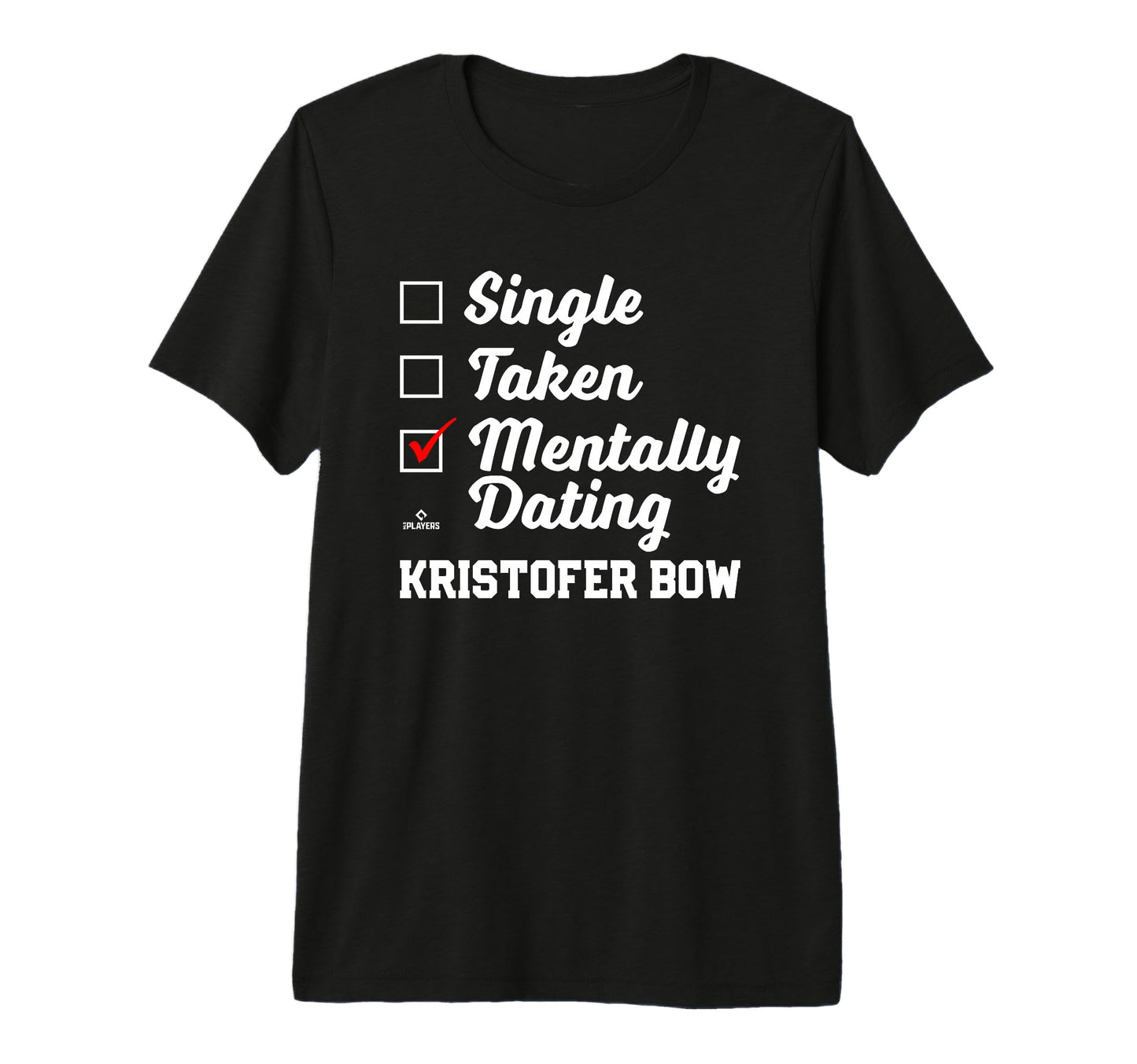 Mentally Dating Kristofer Bow T-Shirt - Casual Everyday Wear Unisex - T-Shirt, Sweatshirt, Hoodie