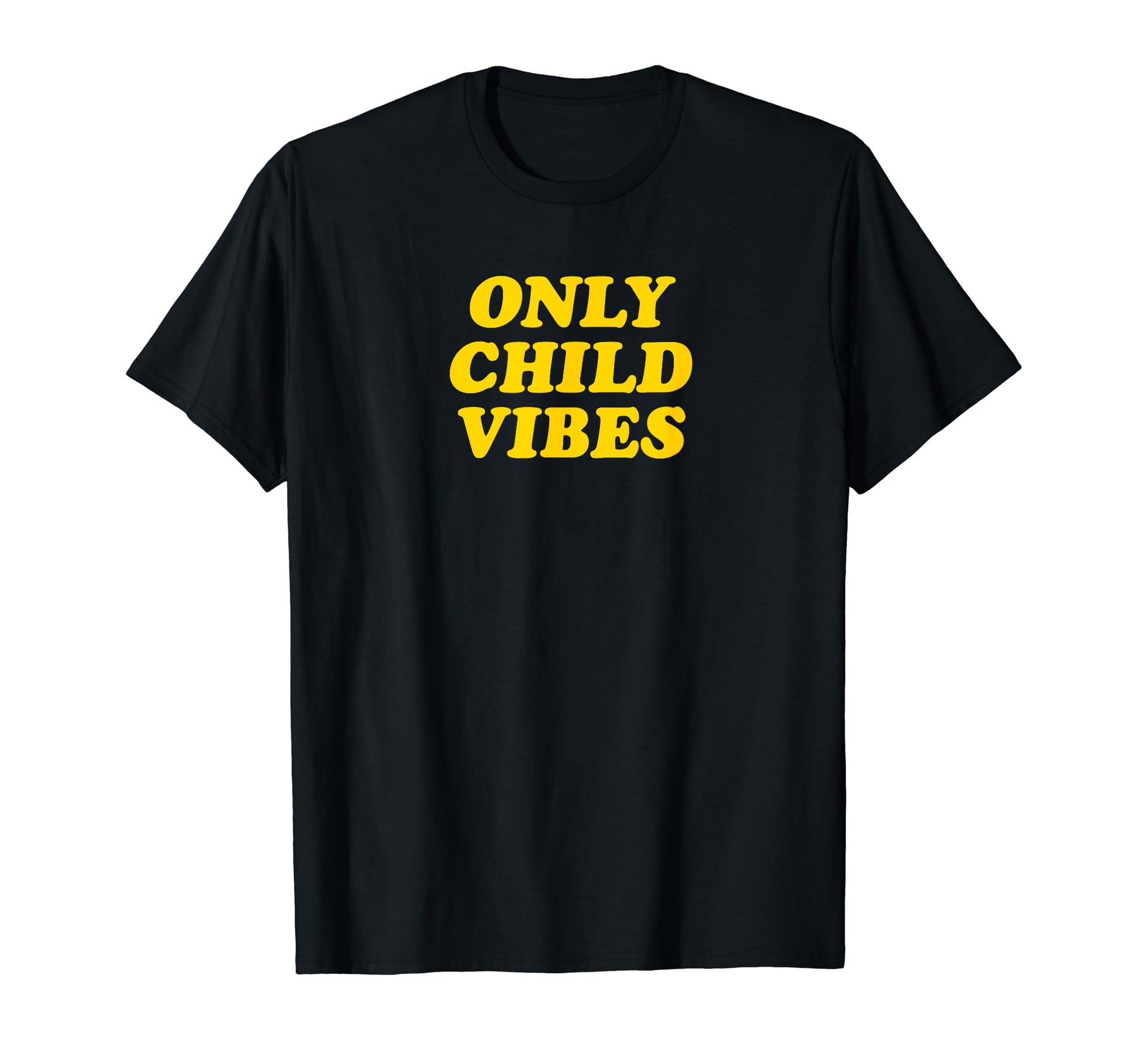 Only Child Vibes Funny Y2K Aesthetic T-Shirt - Minimalist Print Unisex - T-Shirt, Sweatshirt, Hoodie