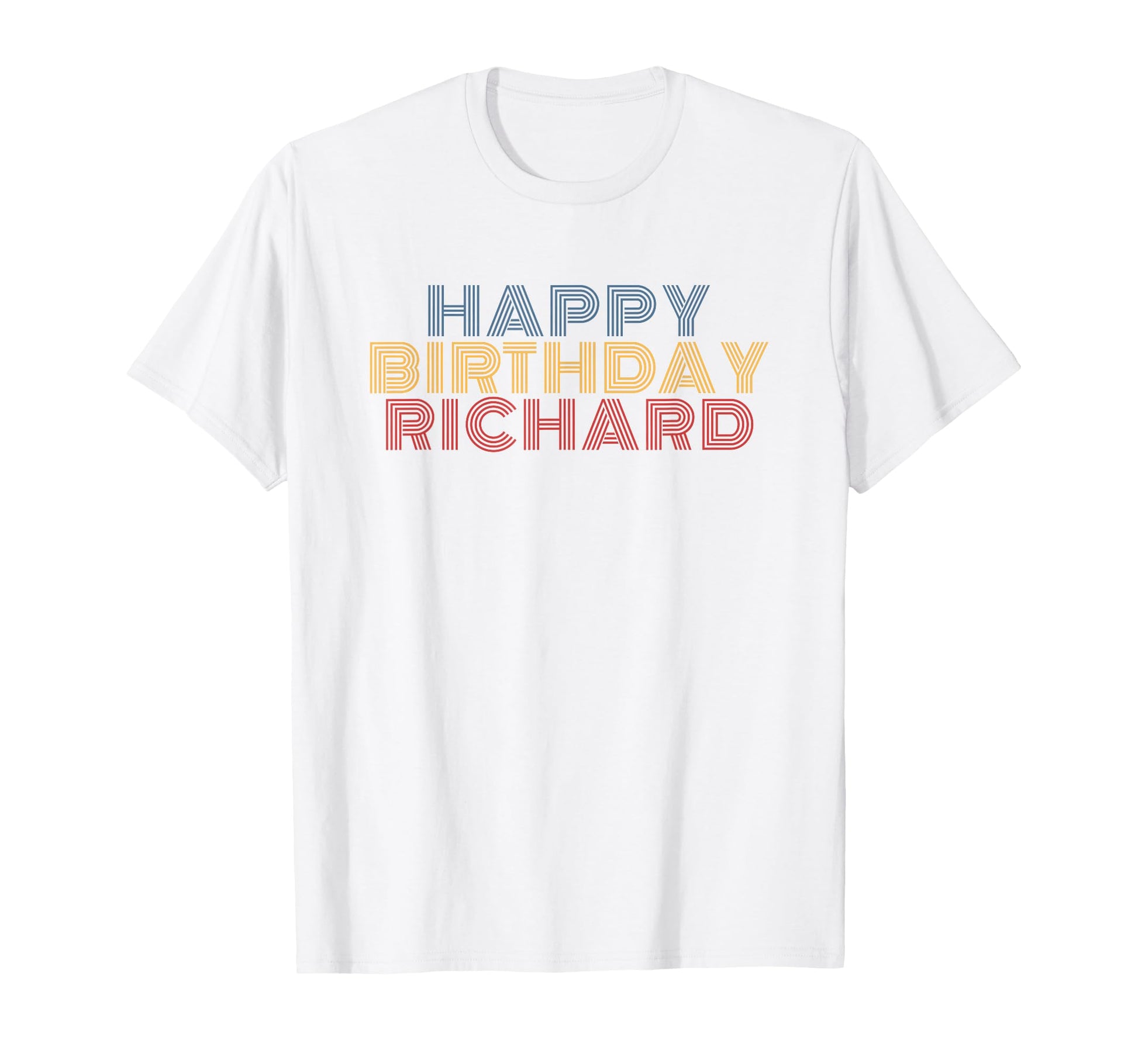 Happy Birthday Richard Personalized Name T-Shirt - Streetwear Style Unisex - T-Shirt, Sweatshirt, Hoodie