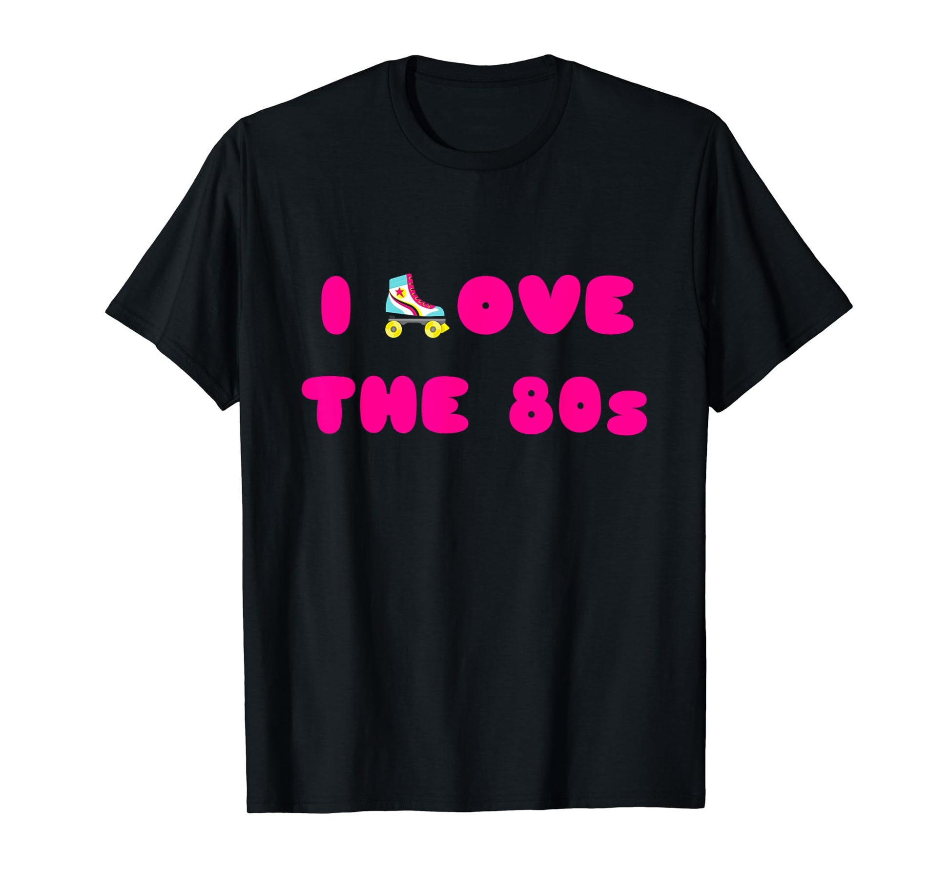 Roller Skates 1980S Gift I Love 80S T-Shirt - Novelty Apparel Men Women - T-Shirt, Sweatshirt, Hoodie