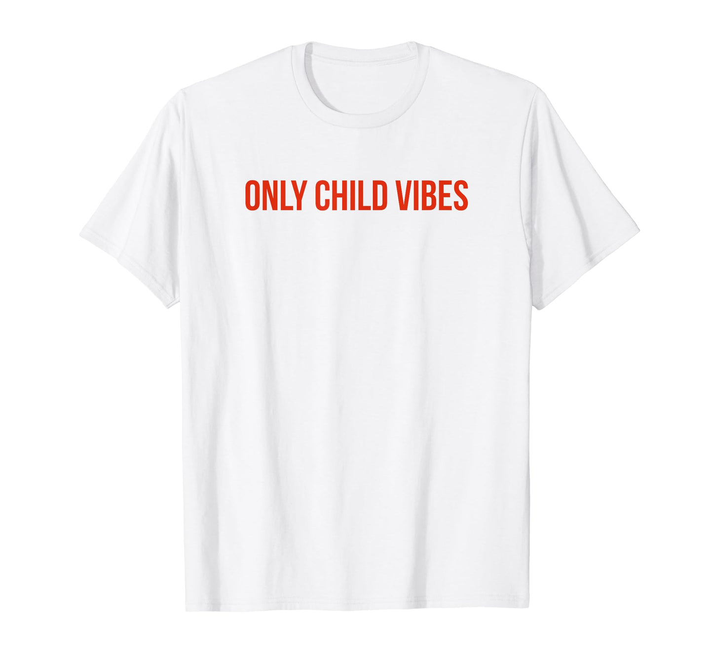 Only Child Vibes Funny Y2K Aesthetic T-Shirt - Custom Art Print Unisex - T-Shirt, Sweatshirt, Hoodie