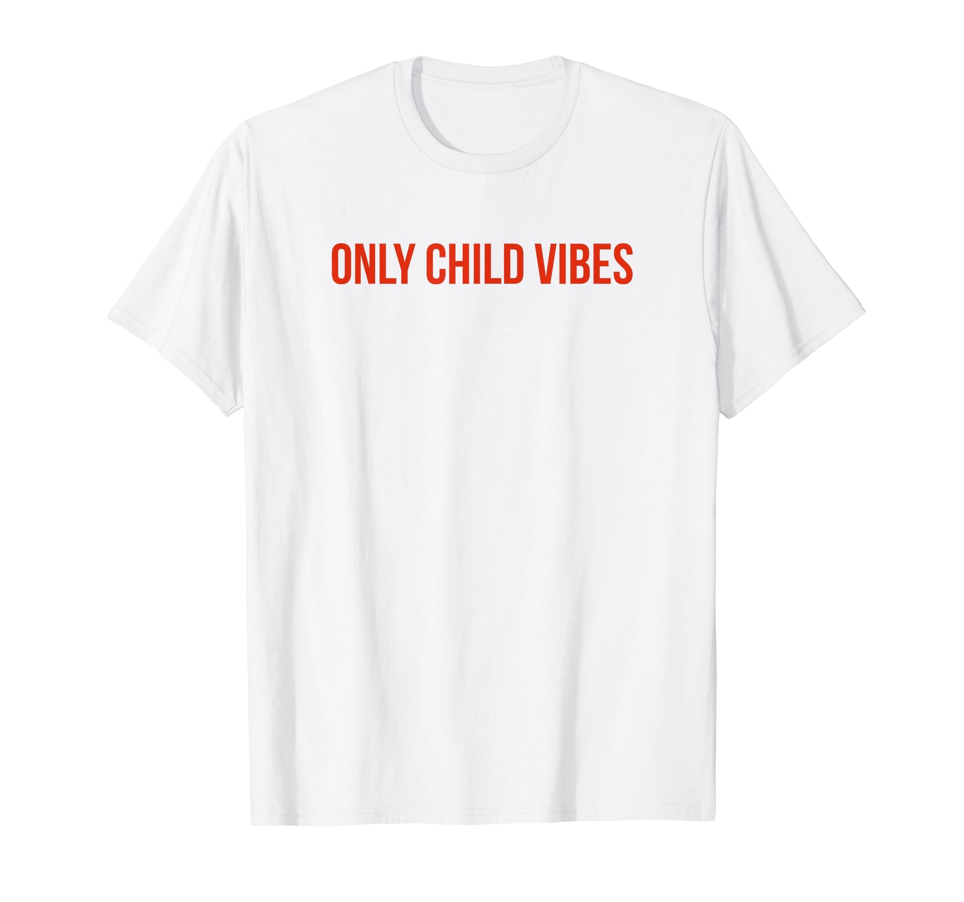 Only Child Vibes Funny Y2K Aesthetic T-Shirt - Custom Art Print Unisex - T-Shirt, Sweatshirt, Hoodie