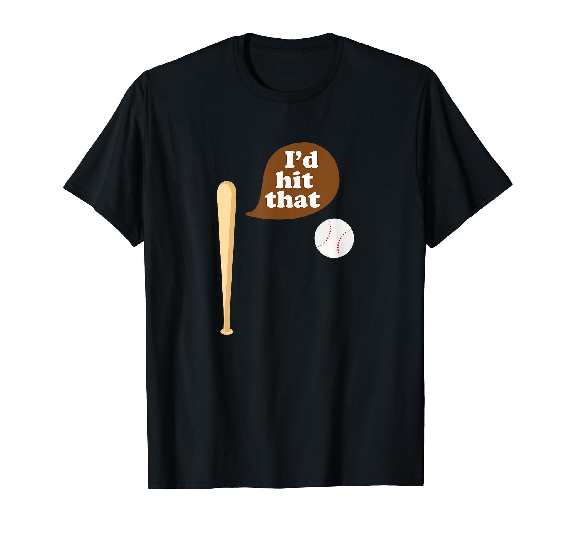 Id Hit That Funny Baseball T-Shirt - Streetwear Style Unisex - T-Shirt, Sweatshirt, Hoodie
