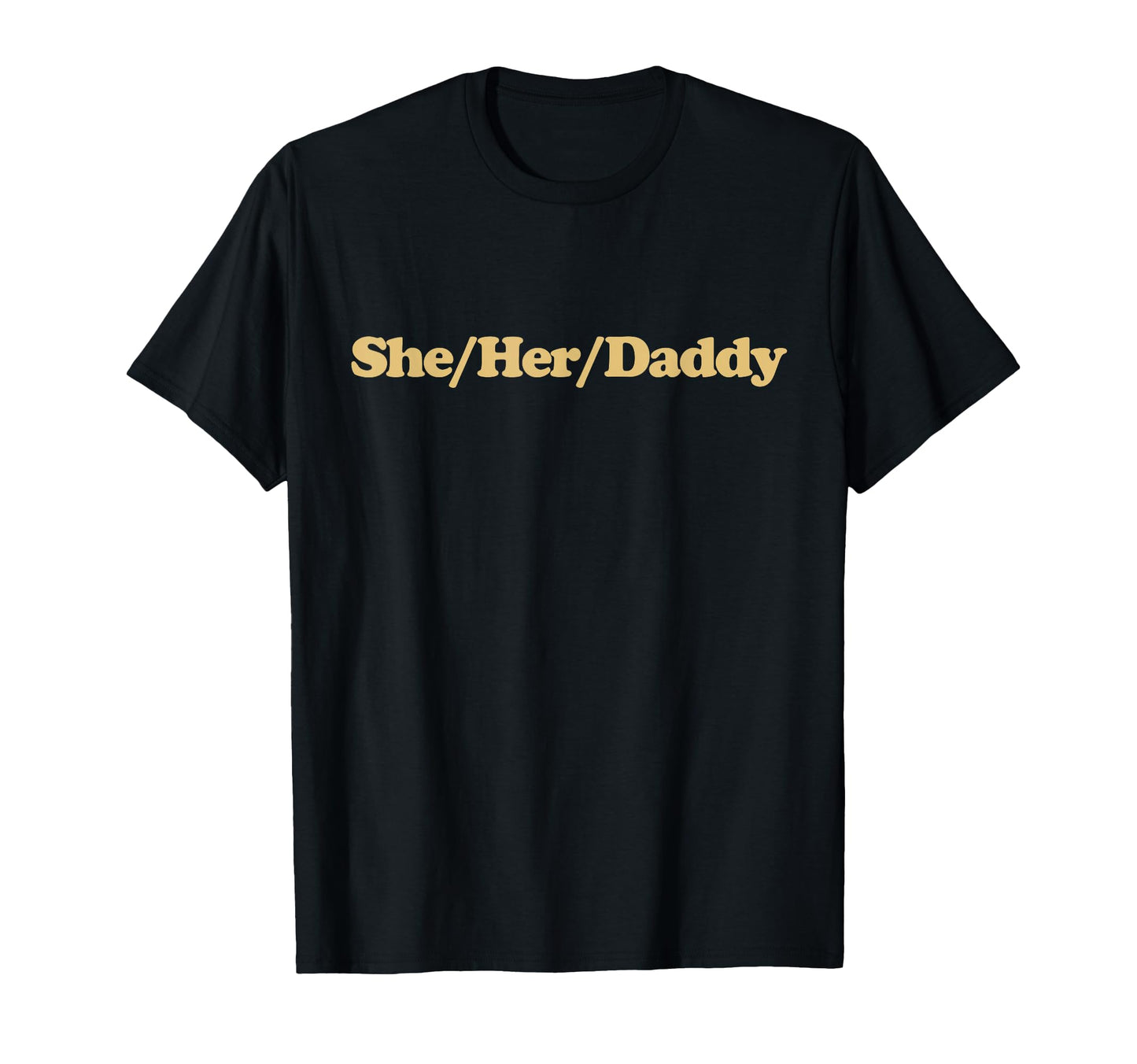 She Her Daddy Y2K Aesthetic Trendy Lesbian T-Shirt - Graphic Print Unisex - T-Shirt, Sweatshirt, Hoodie