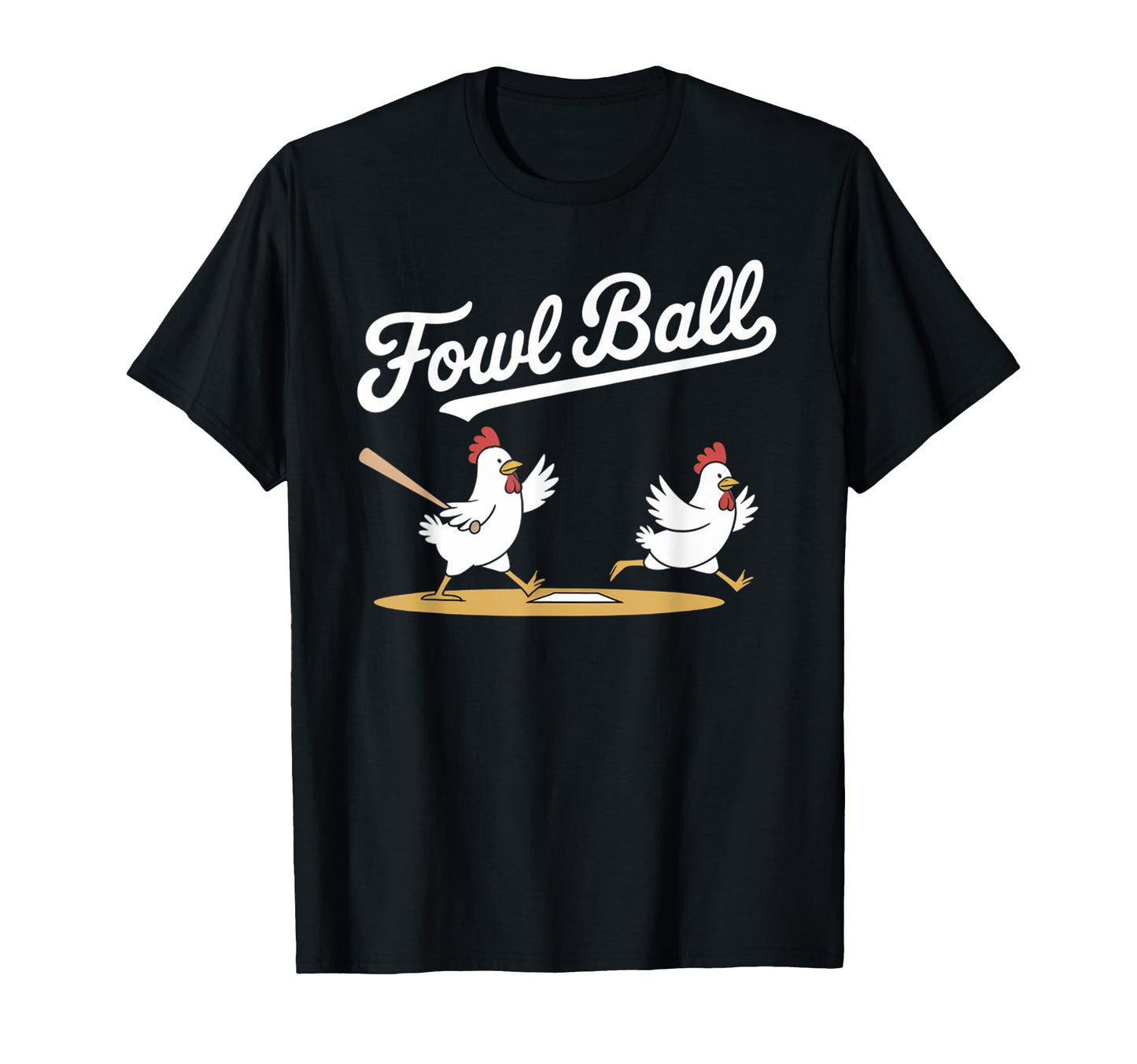 Fowl Ball Funny Chicken Baseball Pun T-Shirt - Trendy Graphic Unisex - T-Shirt, Sweatshirt, Hoodie