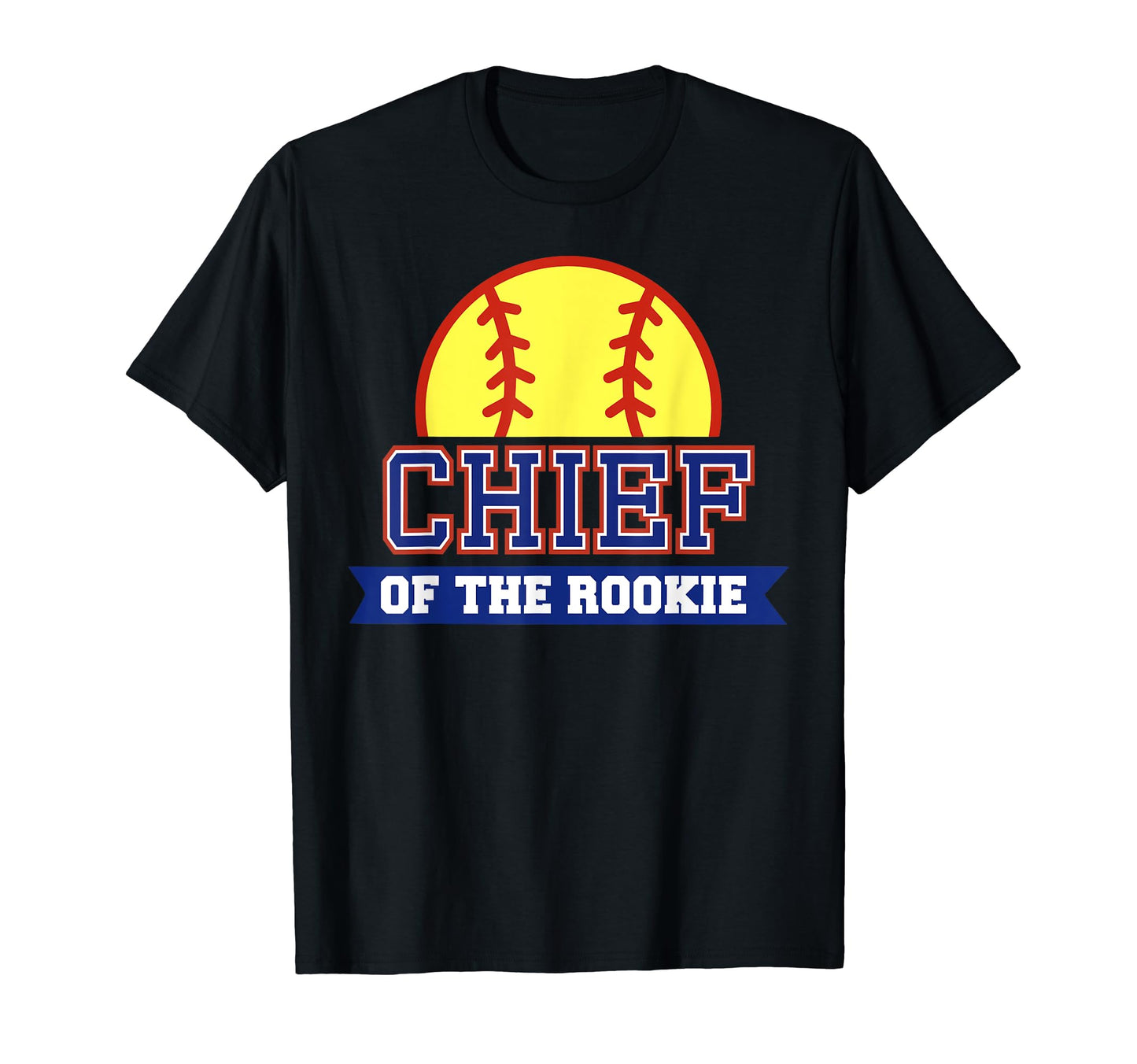 Chief Rookie 1St Birthday Softball T-Shirt - Graphic Print for Adults - T-Shirt, Sweatshirt, Hoodie