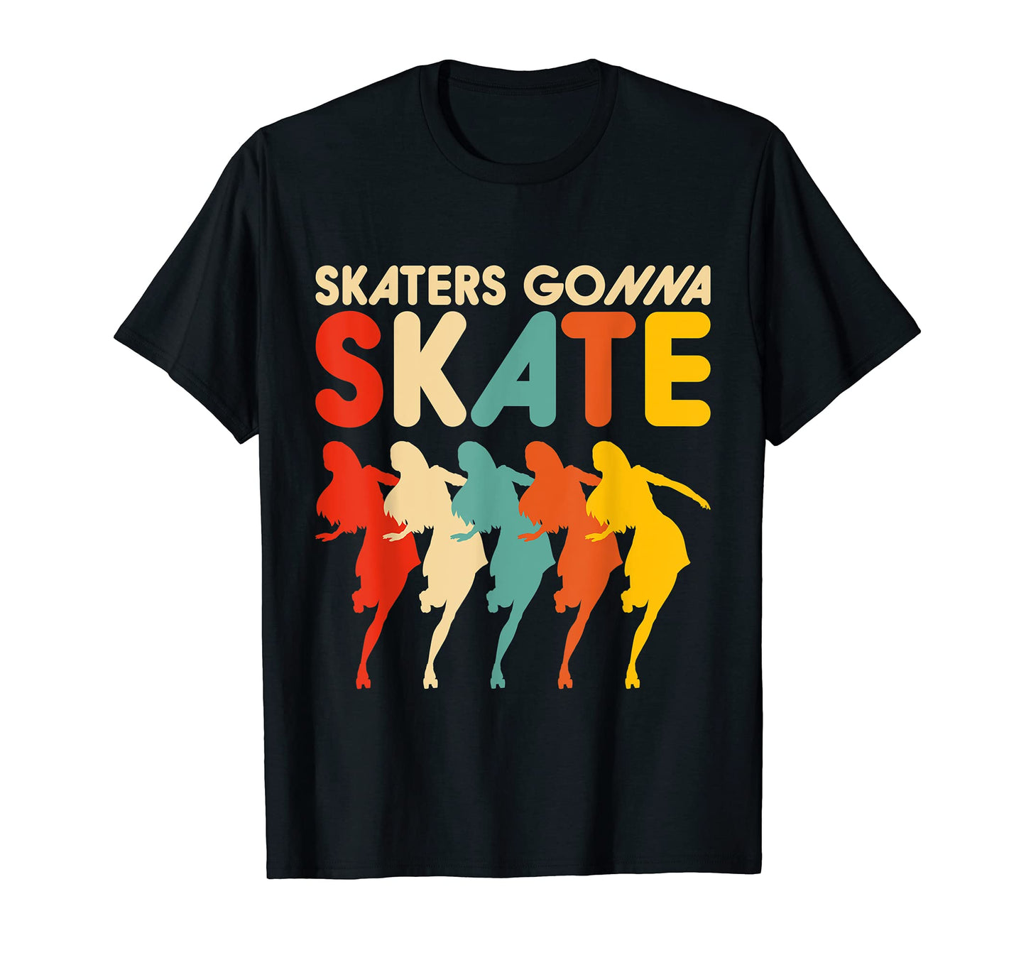 Roller Derby Skaters Gonna Skate T-Shirt - Graphic Print Men Women - T-Shirt, Sweatshirt, Hoodie
