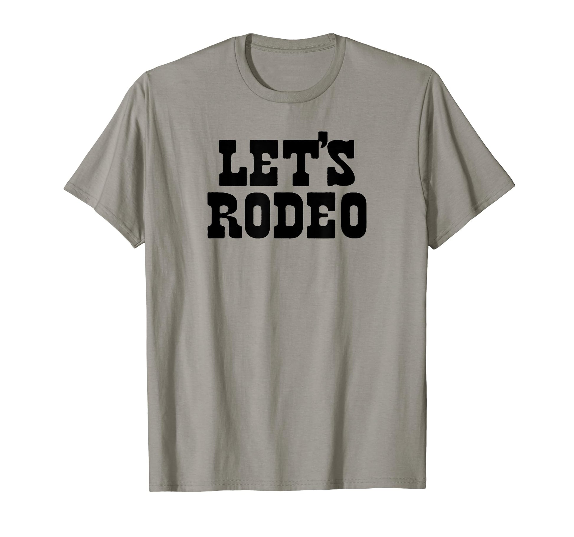 Lets Rodeo Minimalist Funny T-Shirt - Fun Novelty Design for Adults - T-Shirt, Sweatshirt, Hoodie