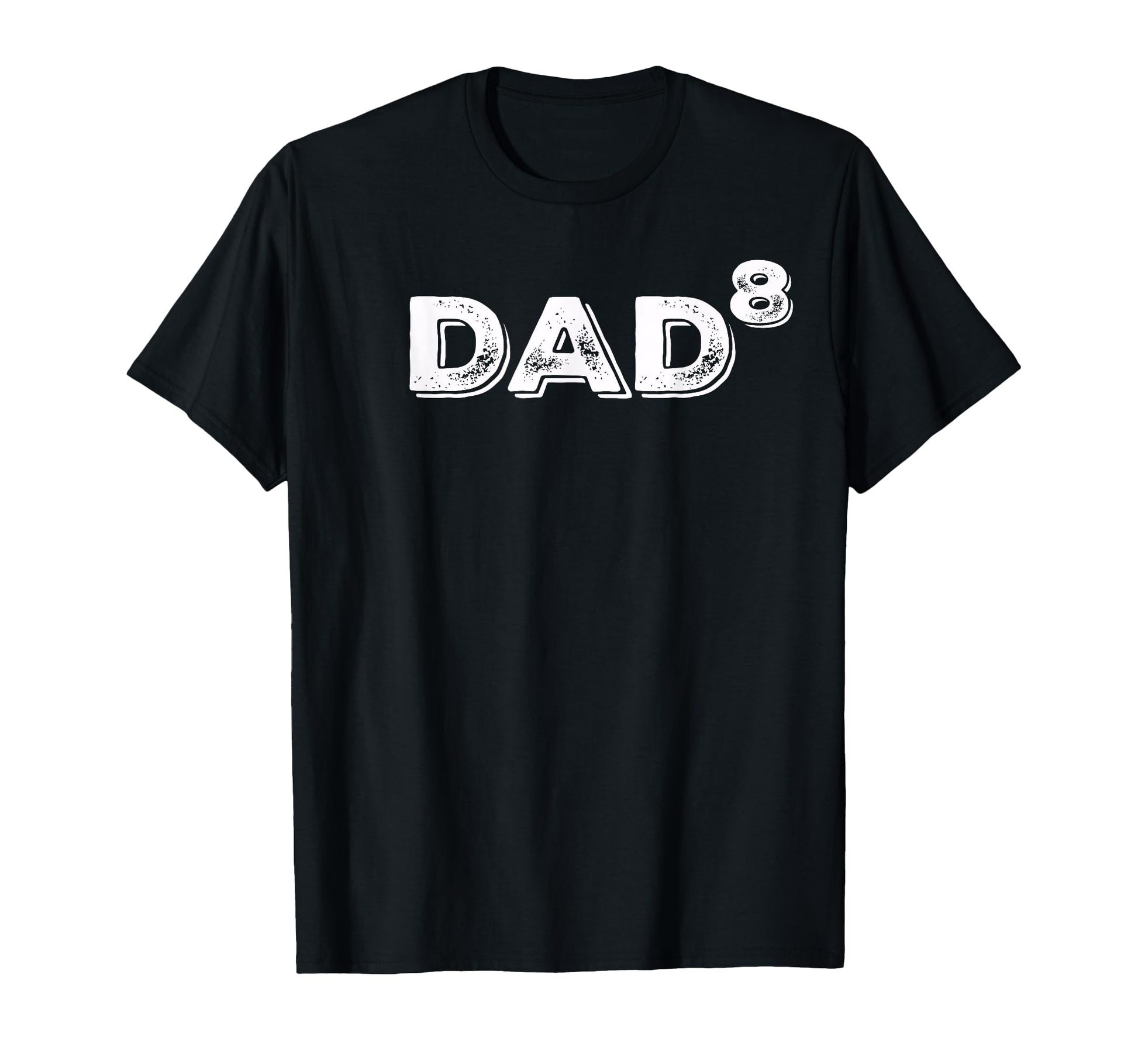 Dad To 8Th Power Mens T-Shirt - Novelty Apparel for Adults - T-Shirt, Sweatshirt, Hoodie