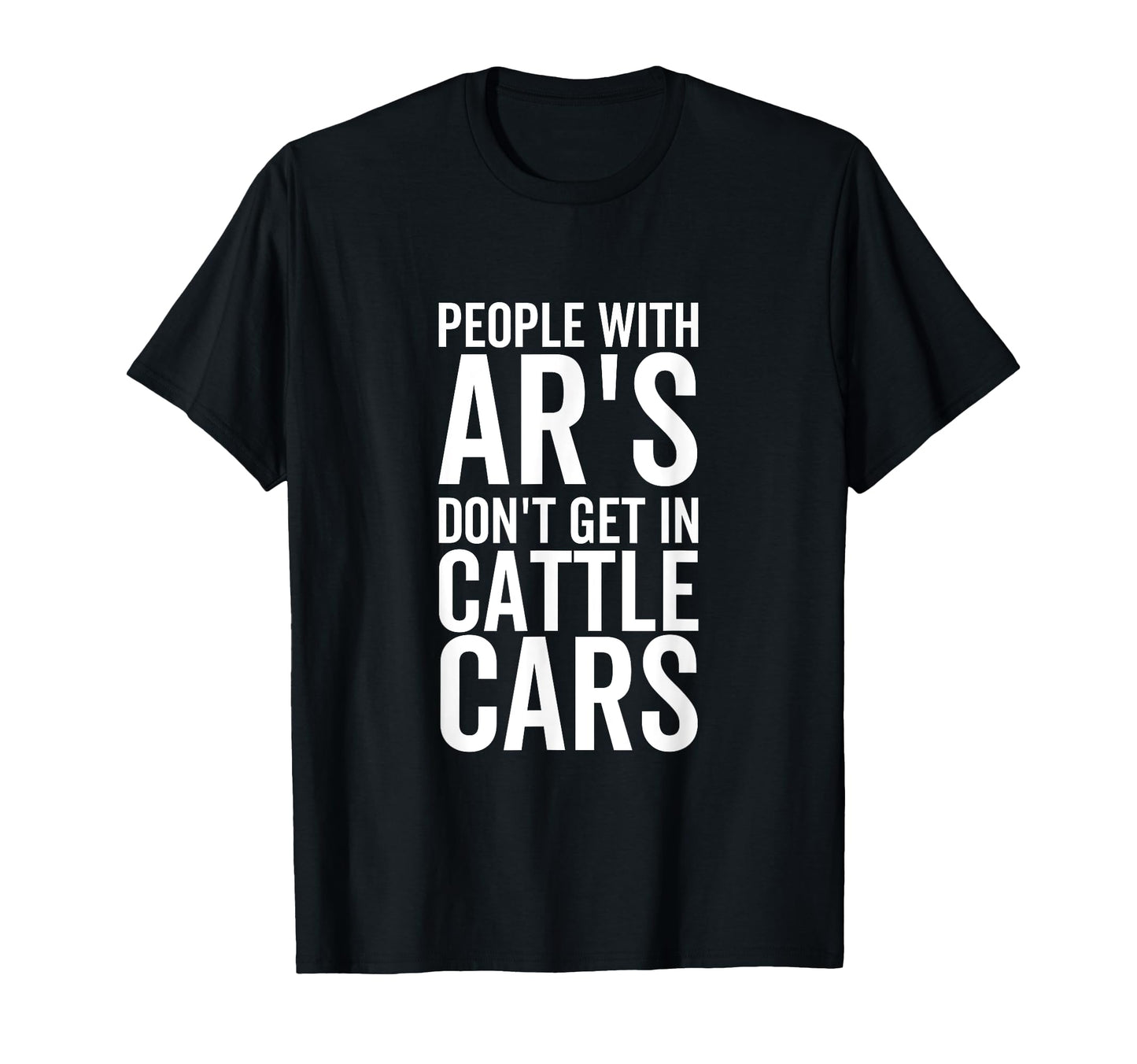 People Ars Dont Get Cattle Cars T-Shirt - Casual Everyday Wear for Adults - T-Shirt, Sweatshirt, Hoodie